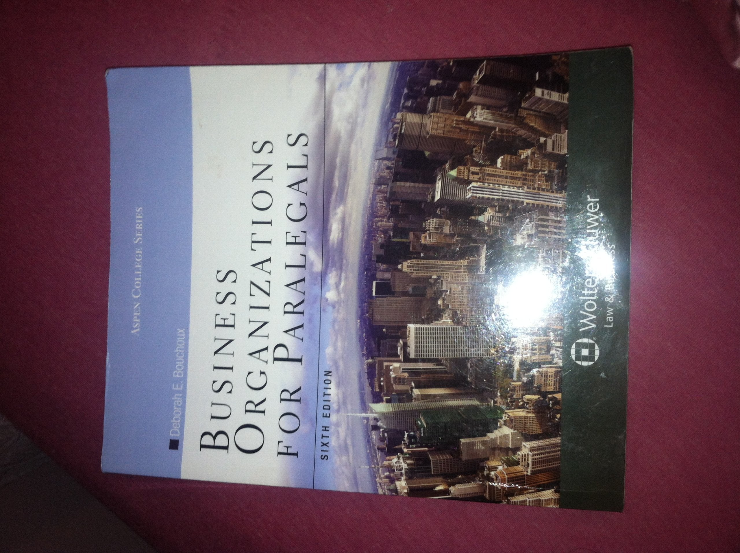 Business Organizations for Paralegals, Sixth Edition (Aspen College),New