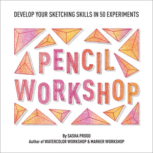 Pencil Workshop (Guided Sketchbook): Develop Your Sketching Skills In 50 Experiments