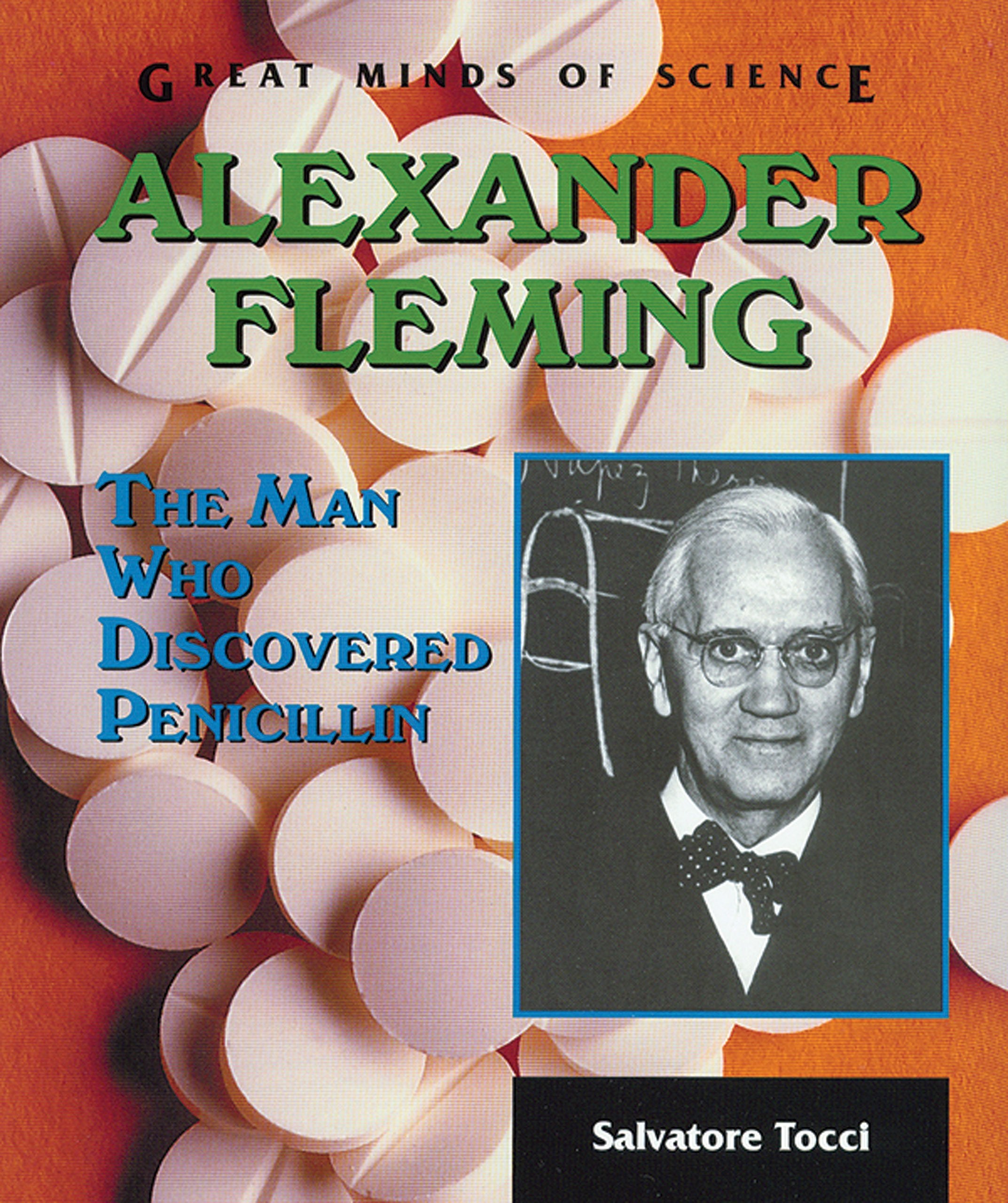 Alexander Fleming: The Man Who Discovered Penicillin (Great Minds of Science),Used