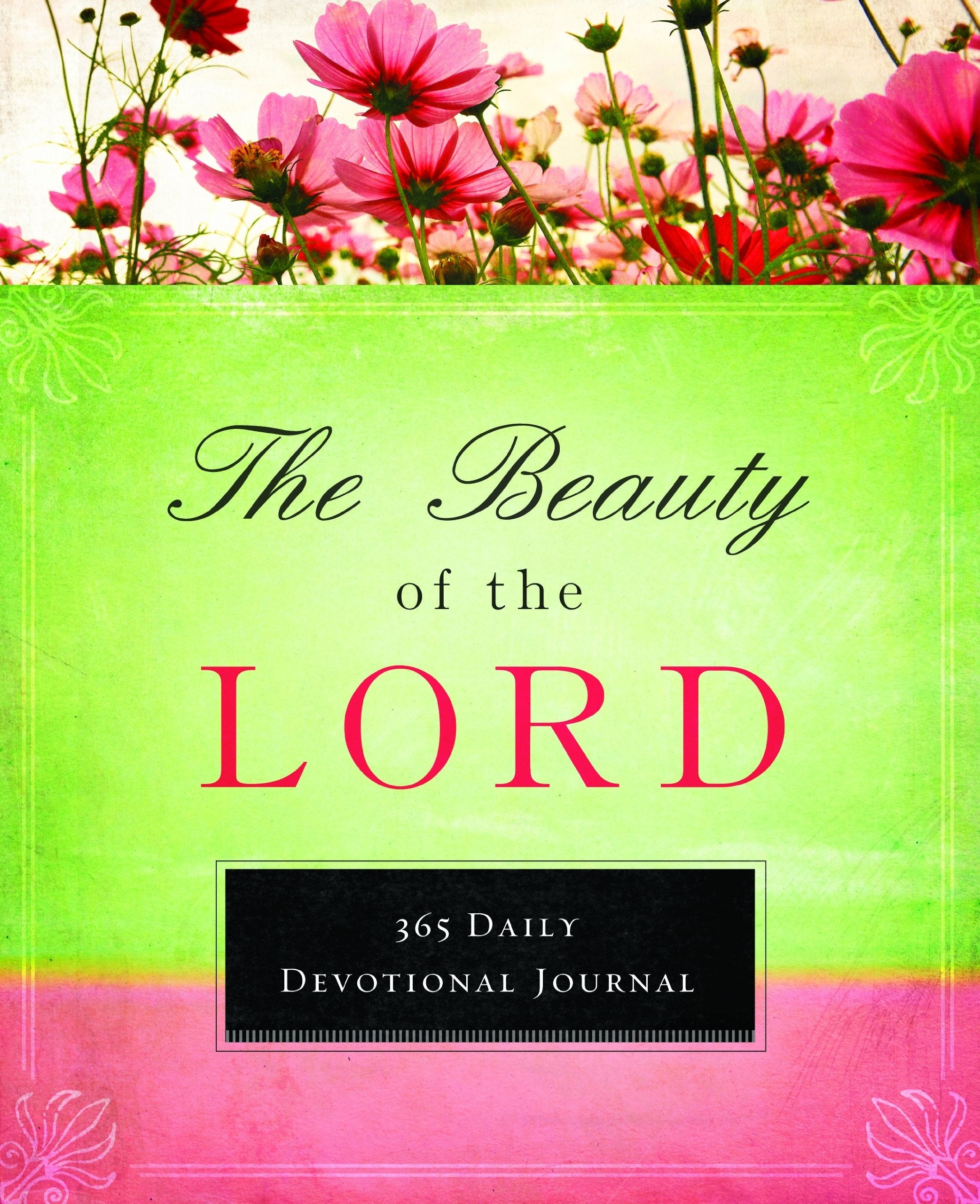 The Beauty Of The Lord (365 Day Devotionals)