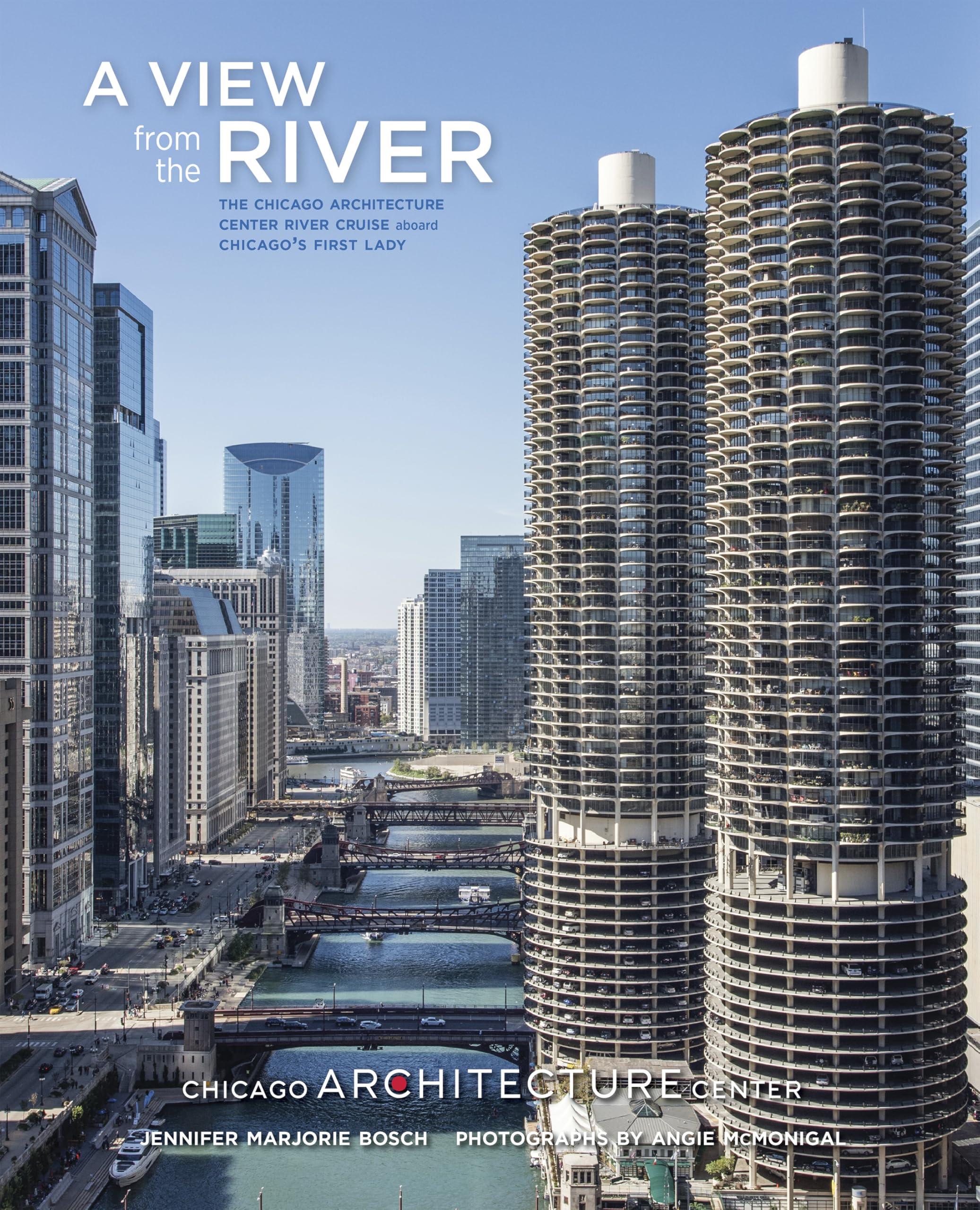 A View From The River: The Chicago Architecture Foundation River Cruise Aboard Chicago'S First Lady Cruises,New