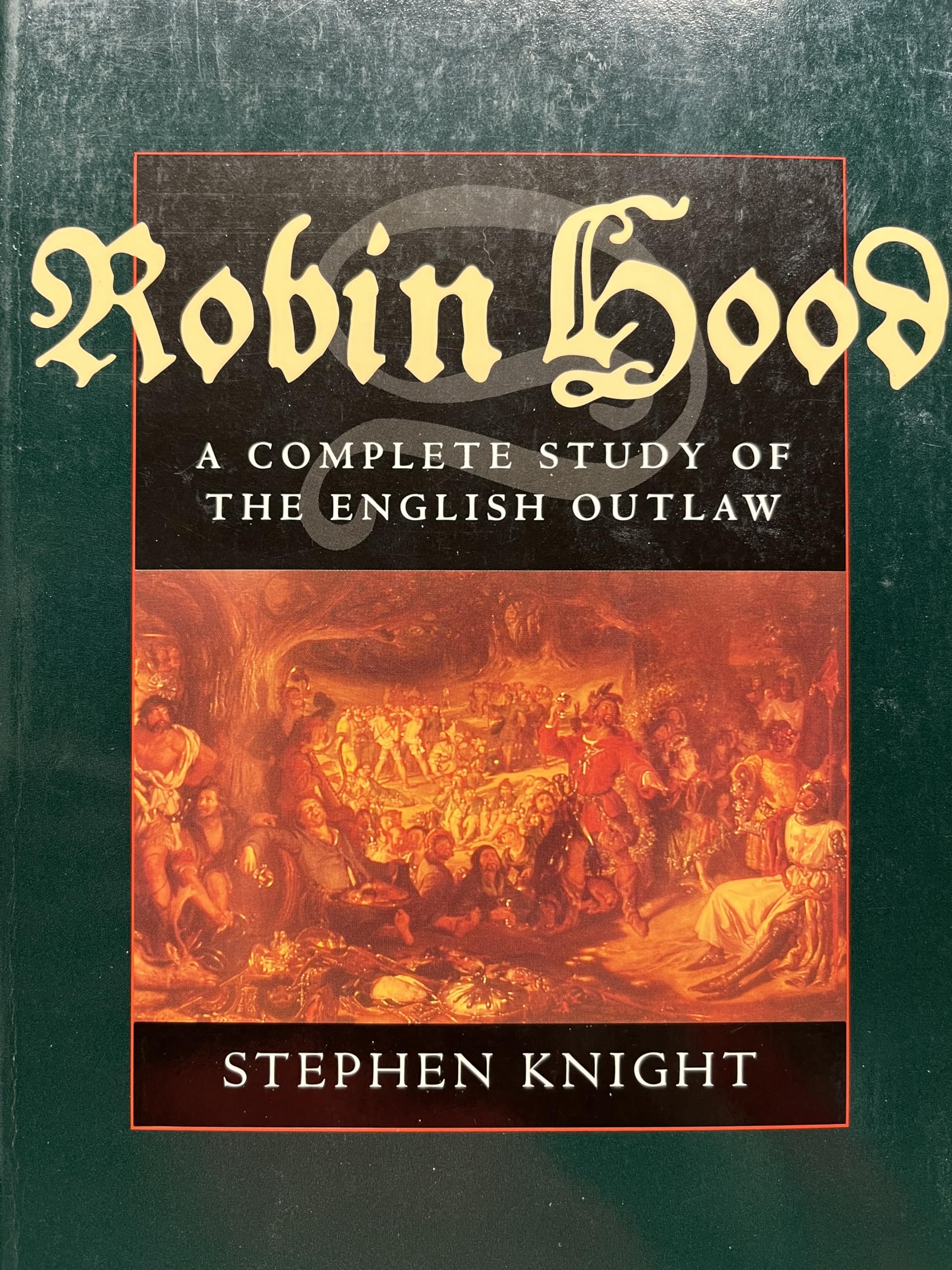 Robin Hood: A Complete Study of the English Outlaw,Used