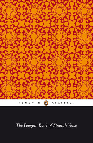 The Penguin Book Of Spanish Verse (English And Spanish Edition)
