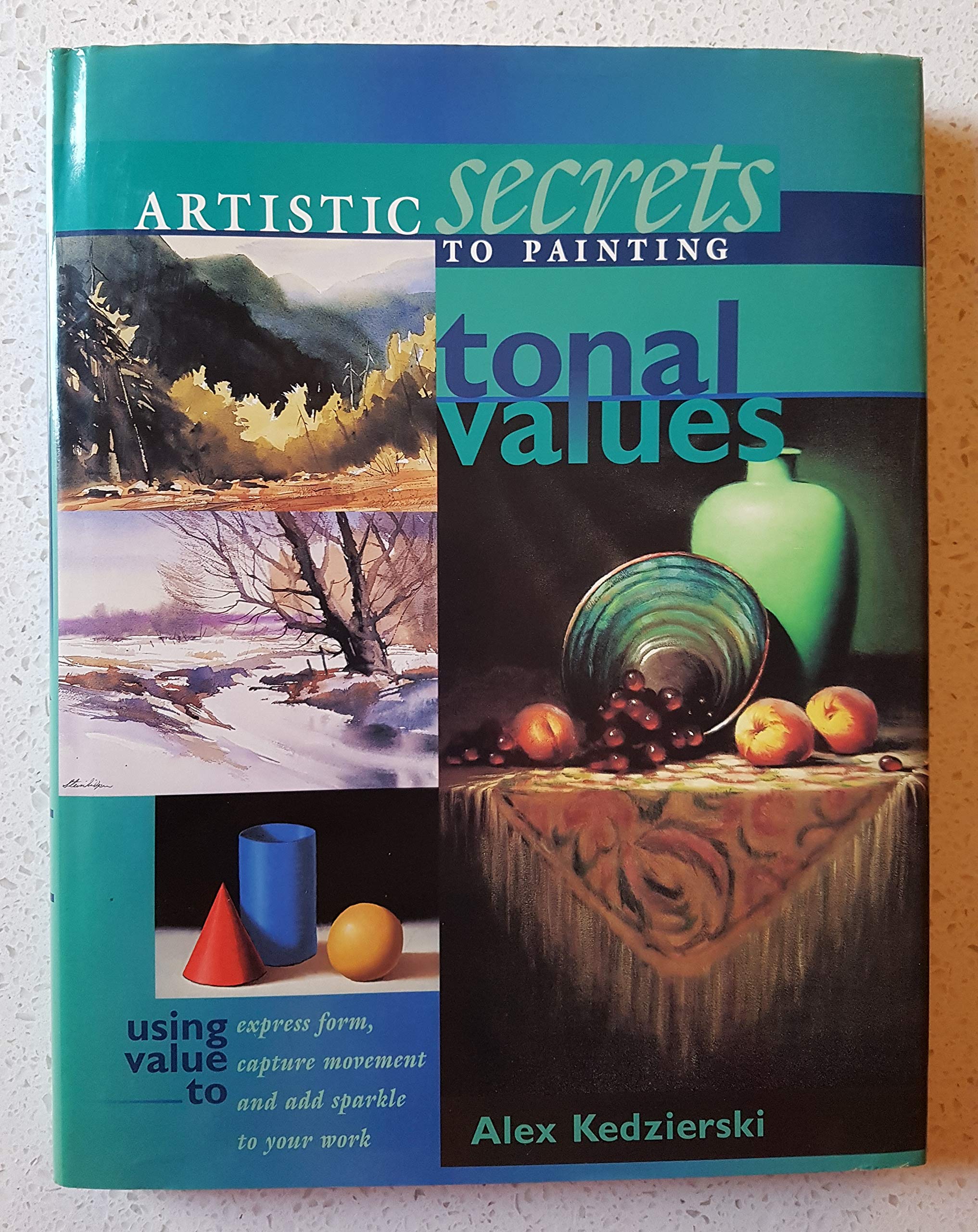 Artistic Secrets to Painting Tonal Values,Used