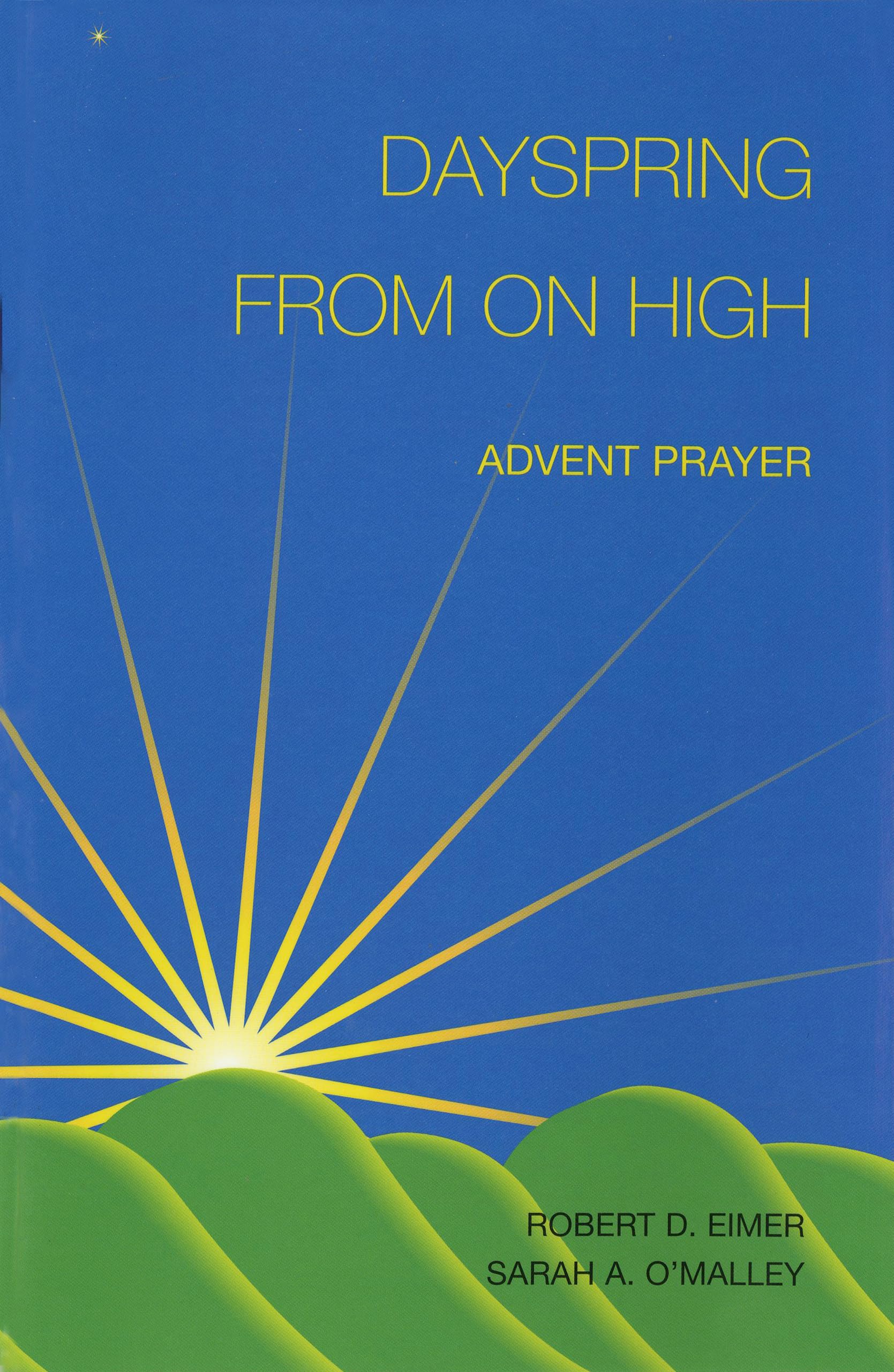 Dayspring From On High: Advent Prayer (Advent/Christmas),Used
