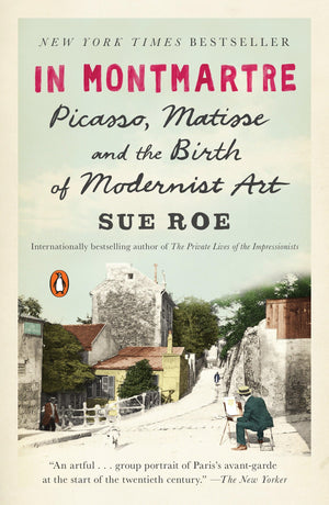 In Montmartre: Picasso, Matisse and the Birth of Modernist Art,New