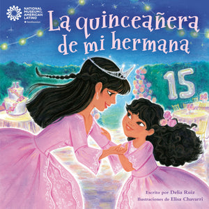 La Quinceaera De Mi Hermana (My SisterS Quinceaera Spanish Edition)