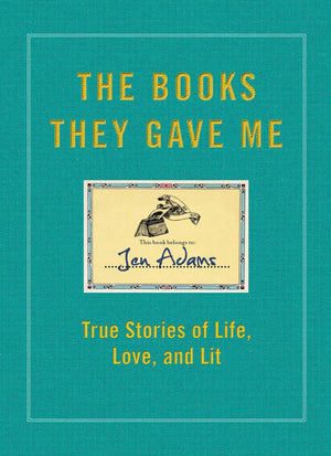 The Books They Gave Me: True Stories of Life, Love, and Lit,Used