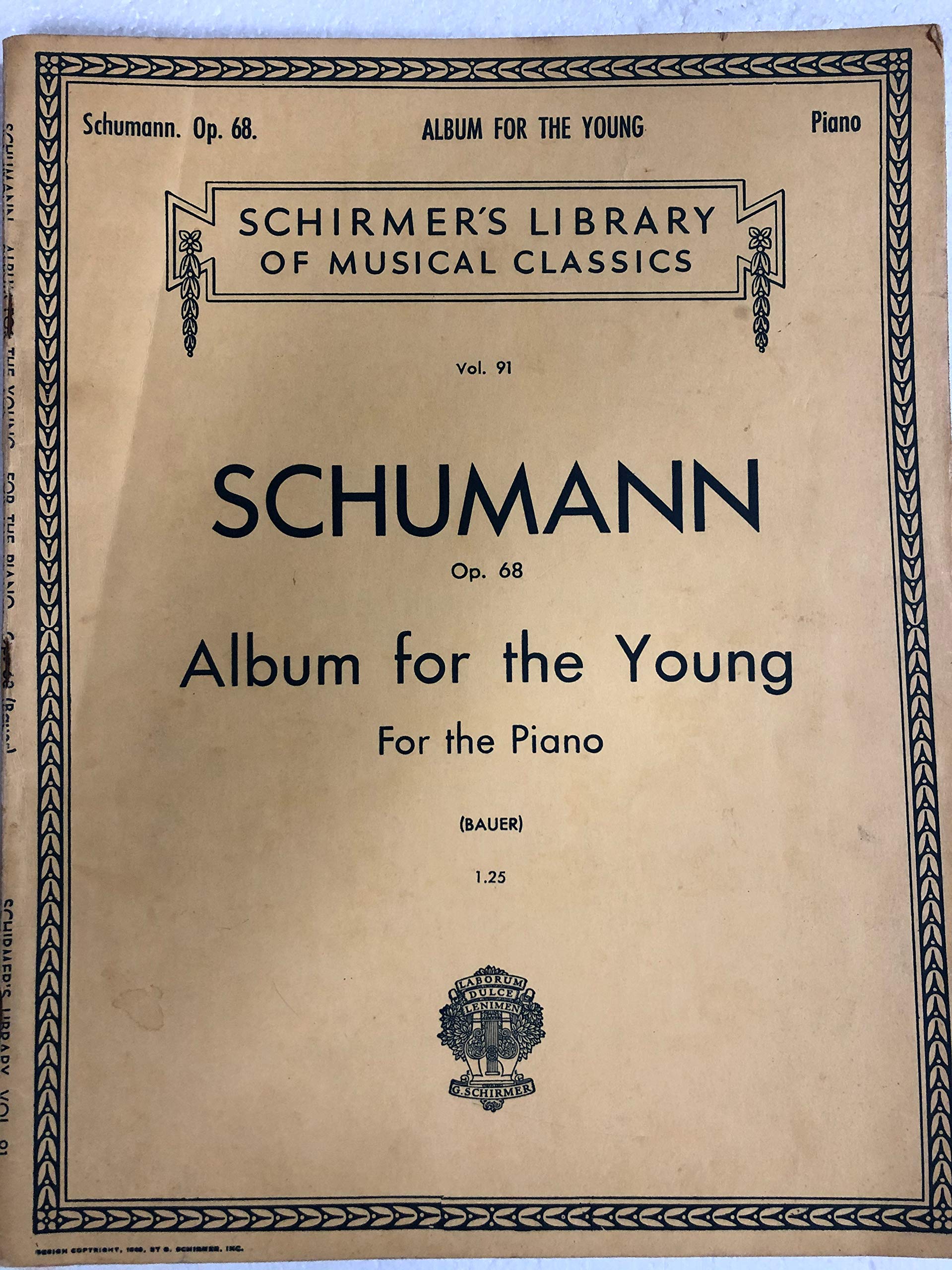 Schumann: Album For The Young, Op. 68: Piano Solo (Schirmer'S Library Of Musical Classics),New