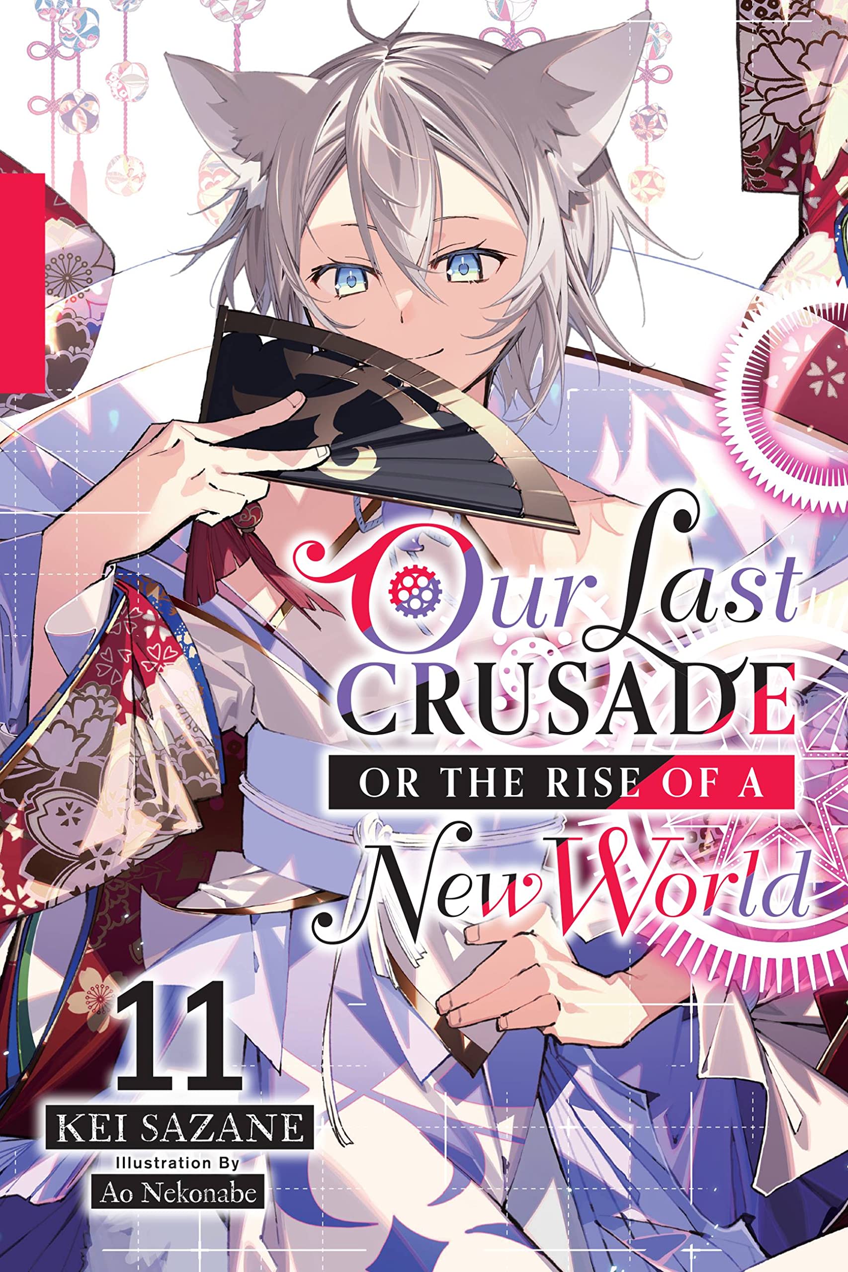 Our Last Crusade Or The Rise Of A New World, Vol. 11 (Light Novel) (Our Last Crusade Or The Rise Of A New World (Manga), 11),New