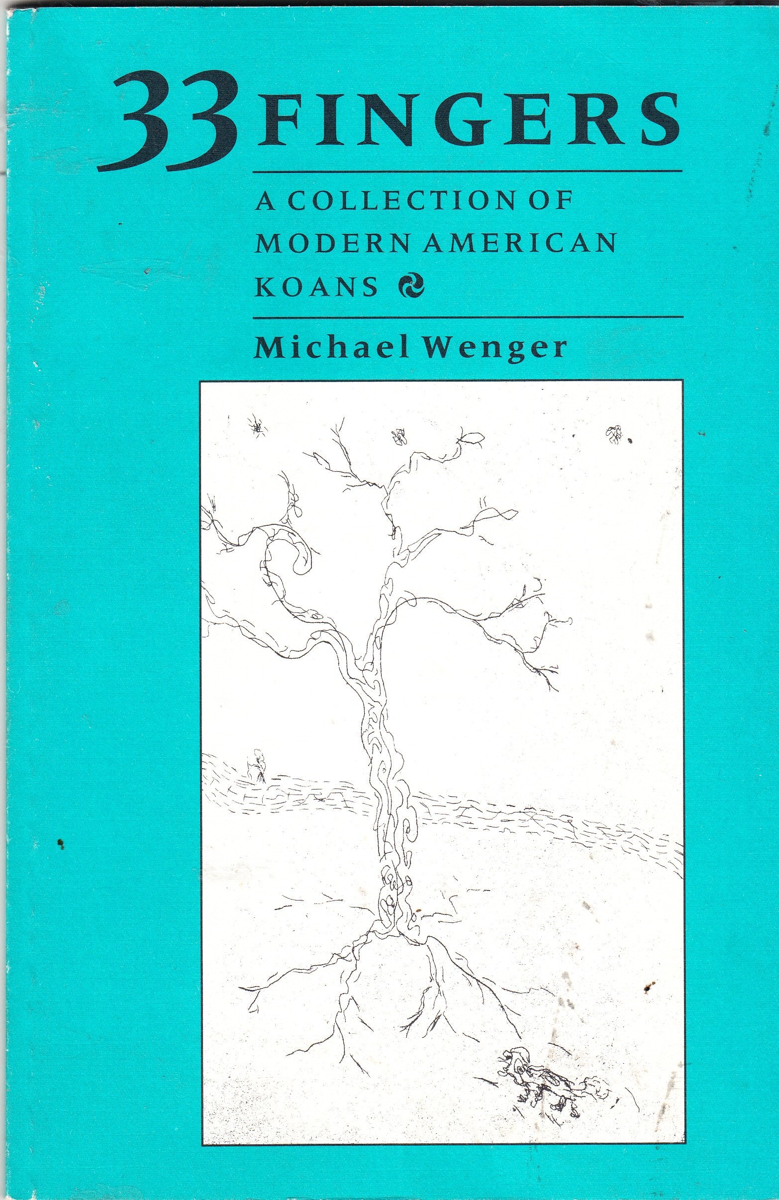 ThirtyThree Fingers: A Collection of Modern American Koans,Used