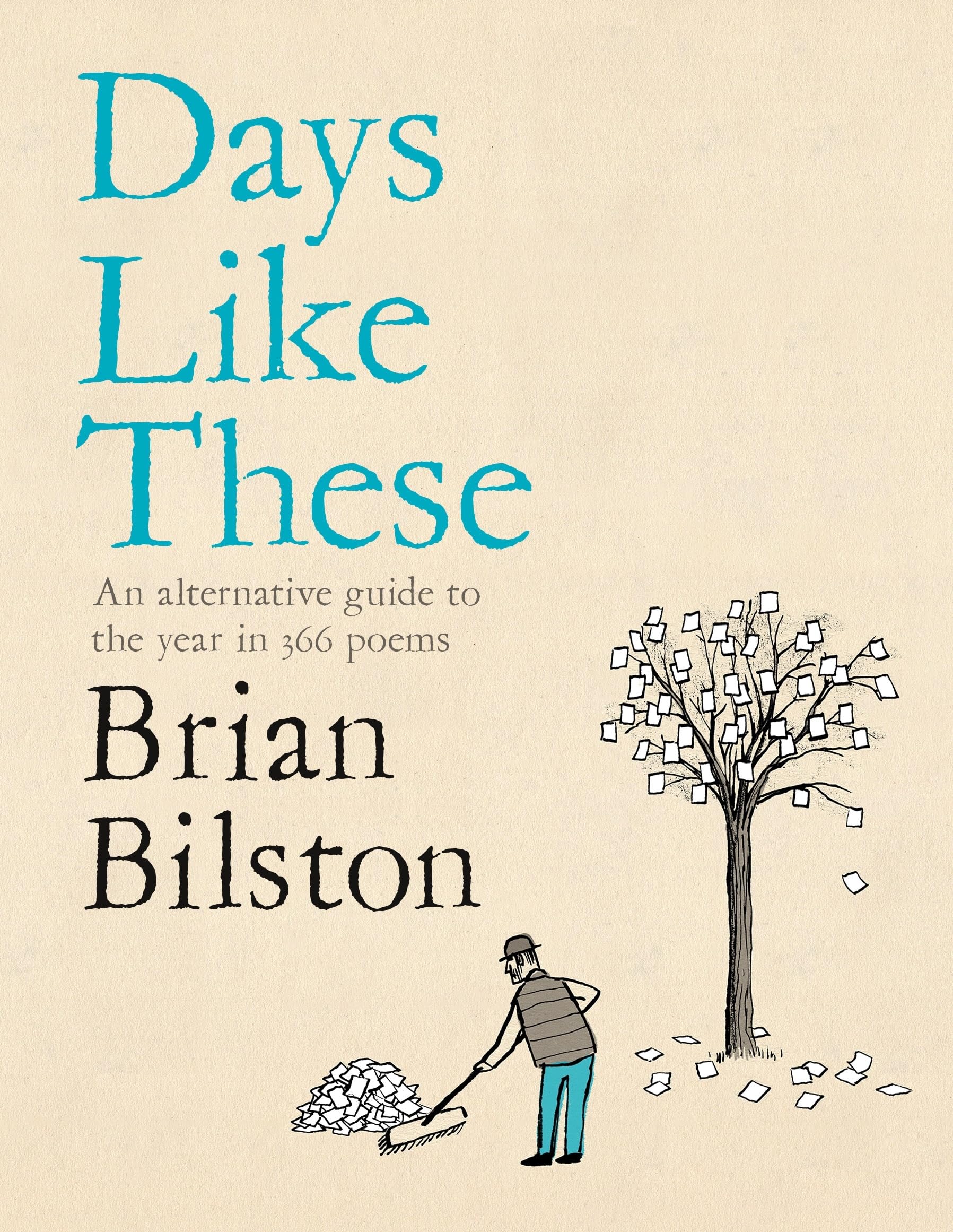 Days Like These: An Alternative Guide To The Year In 366 Poems,New