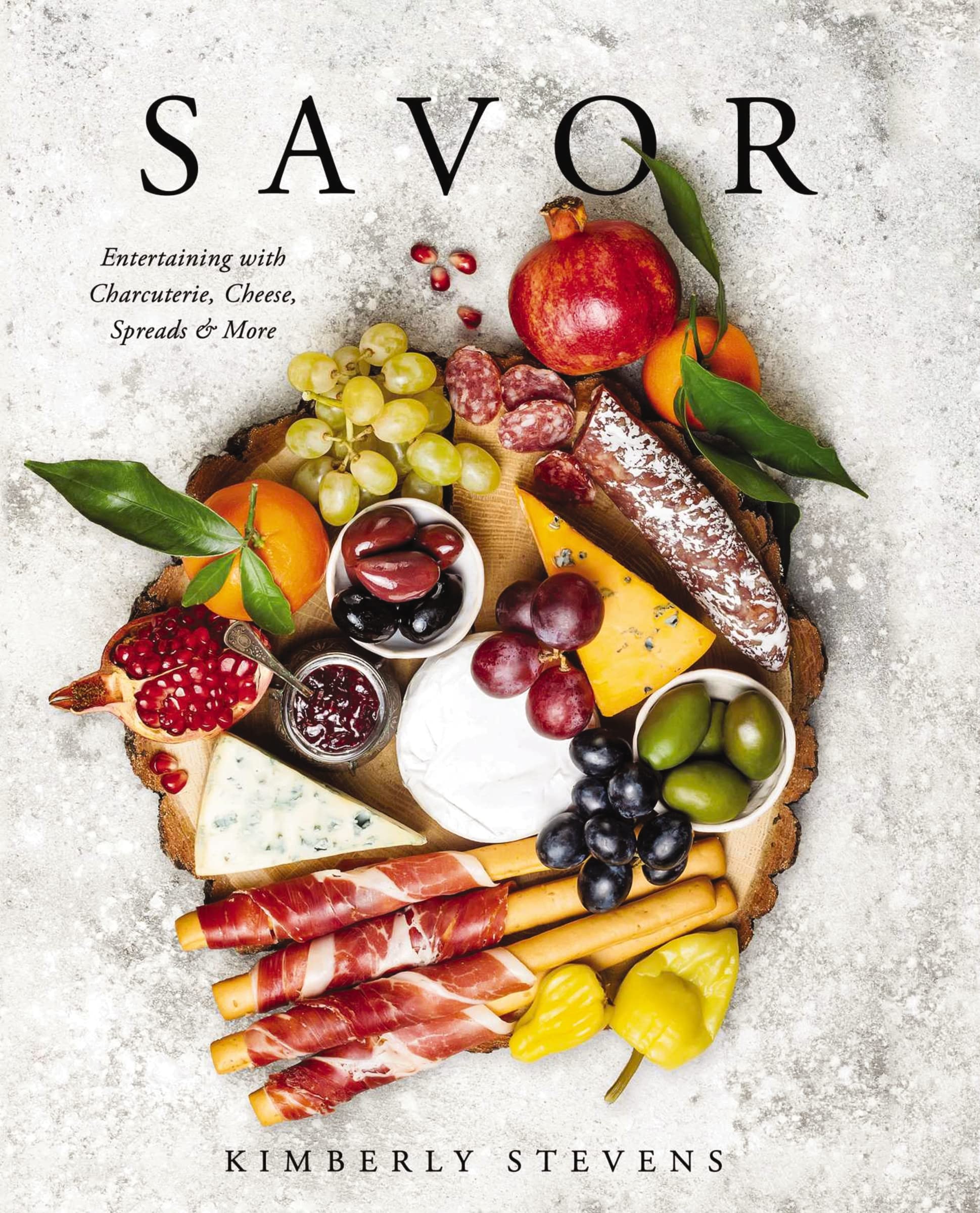 Savor: Entertaining with Charcuterie, Cheese, Spreads and More! (Over 100 Delicious Recipes and Pairings for Memorable Snacking ,Used