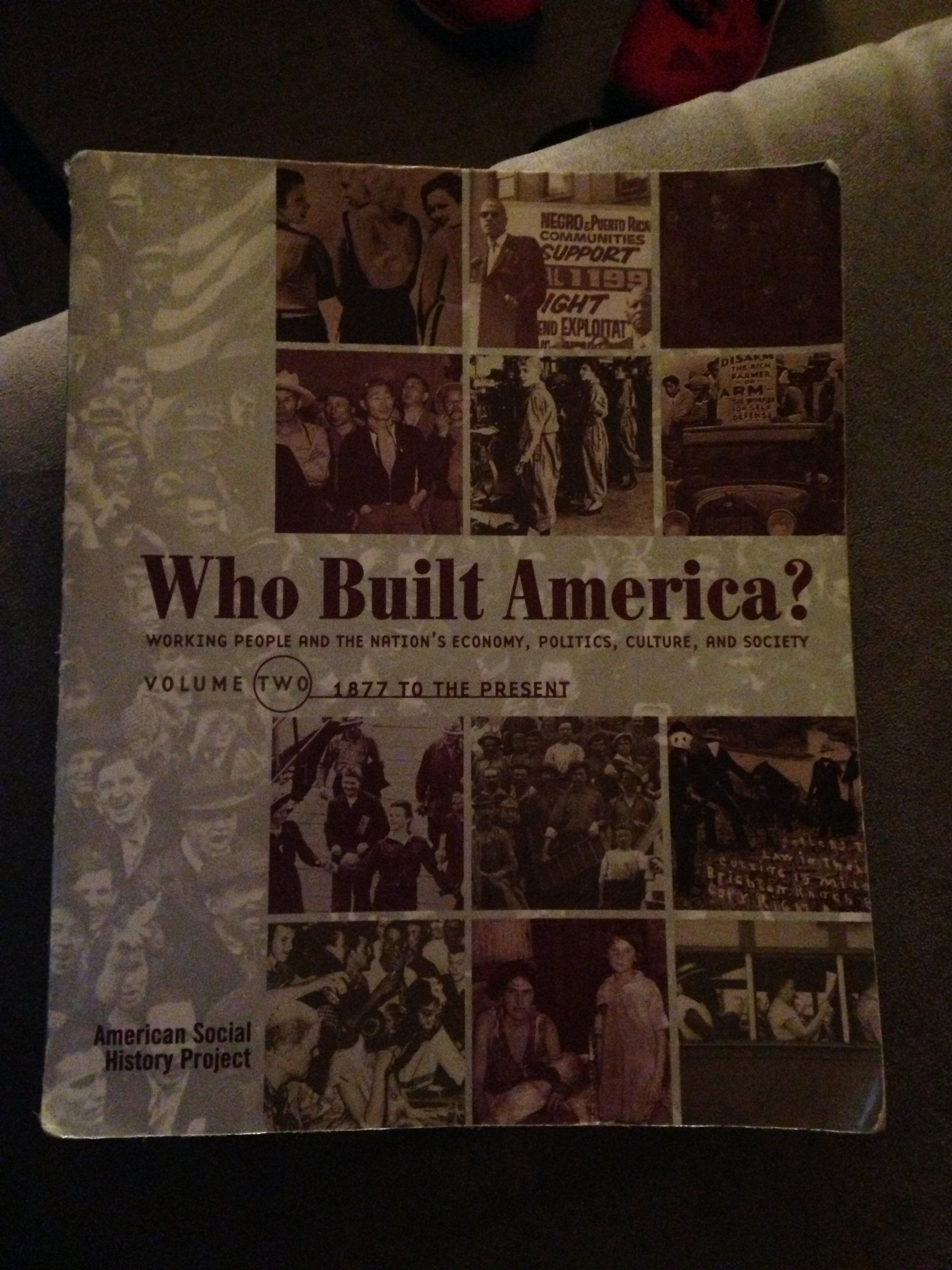 Who Built America? Working People and the Nation's Economy, Politics, Culture, and Society, Vol. 2: Since 1877, 2nd Edition,Used