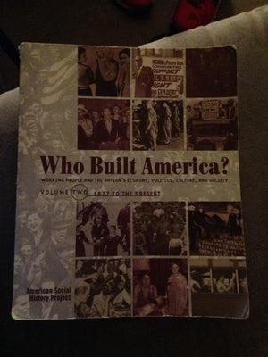 Who Built America? Working People and the Nation's Economy, Politics, Culture, and Society, Vol. 2: Since 1877, 2nd Edition,Used