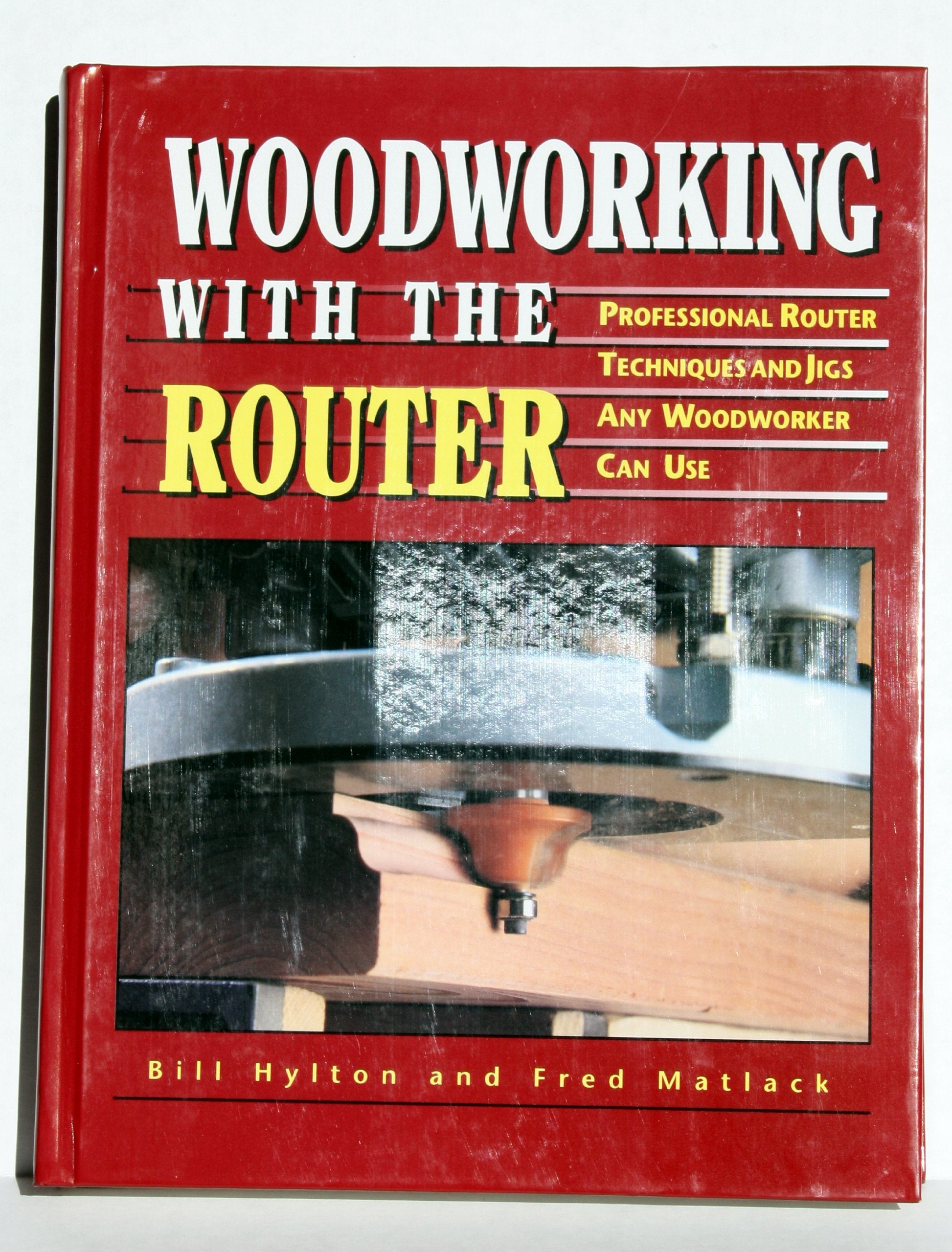 Woodworking with the Router,New