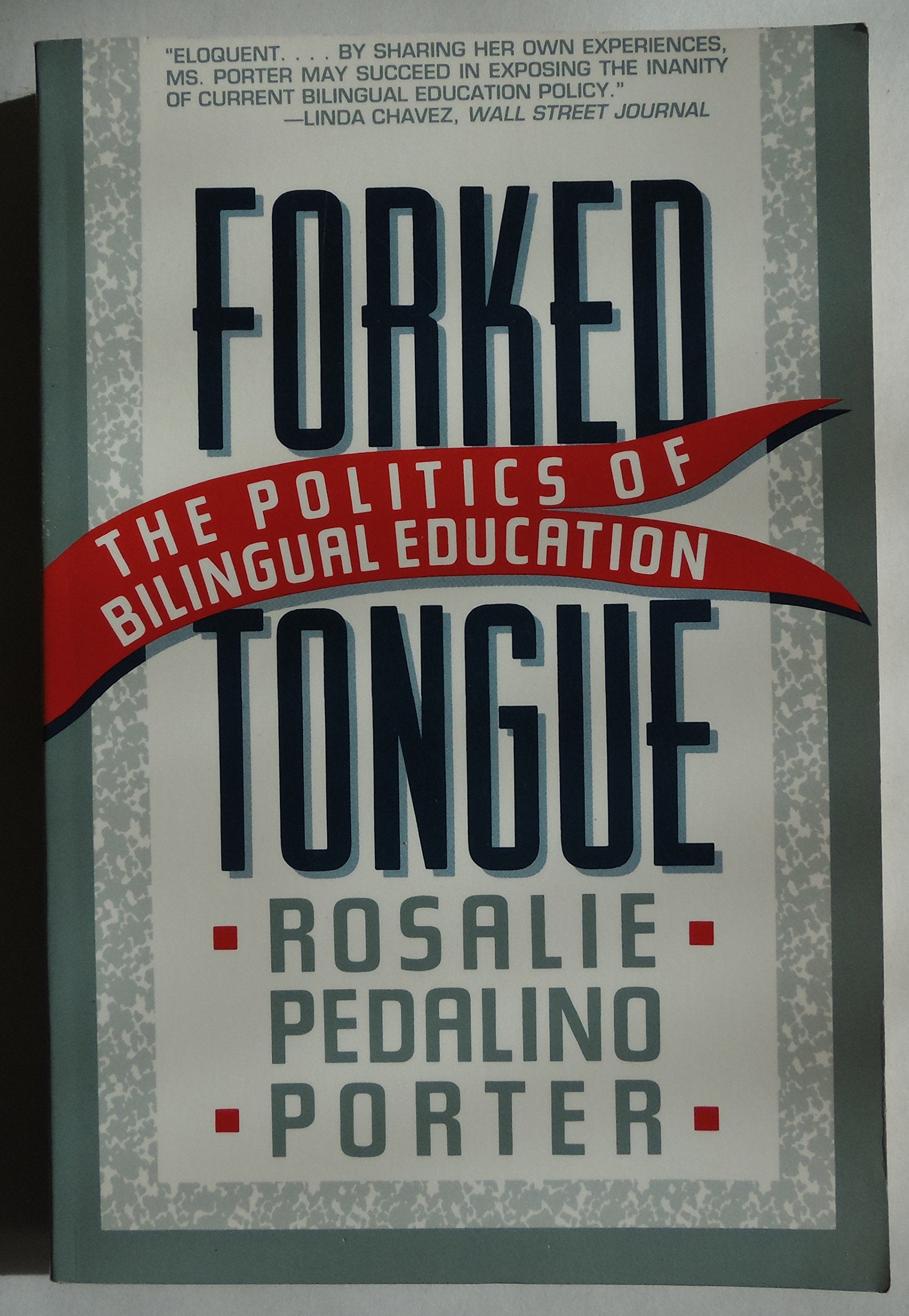 Forked Tongue: The Politics Of Bilingial Education,Used
