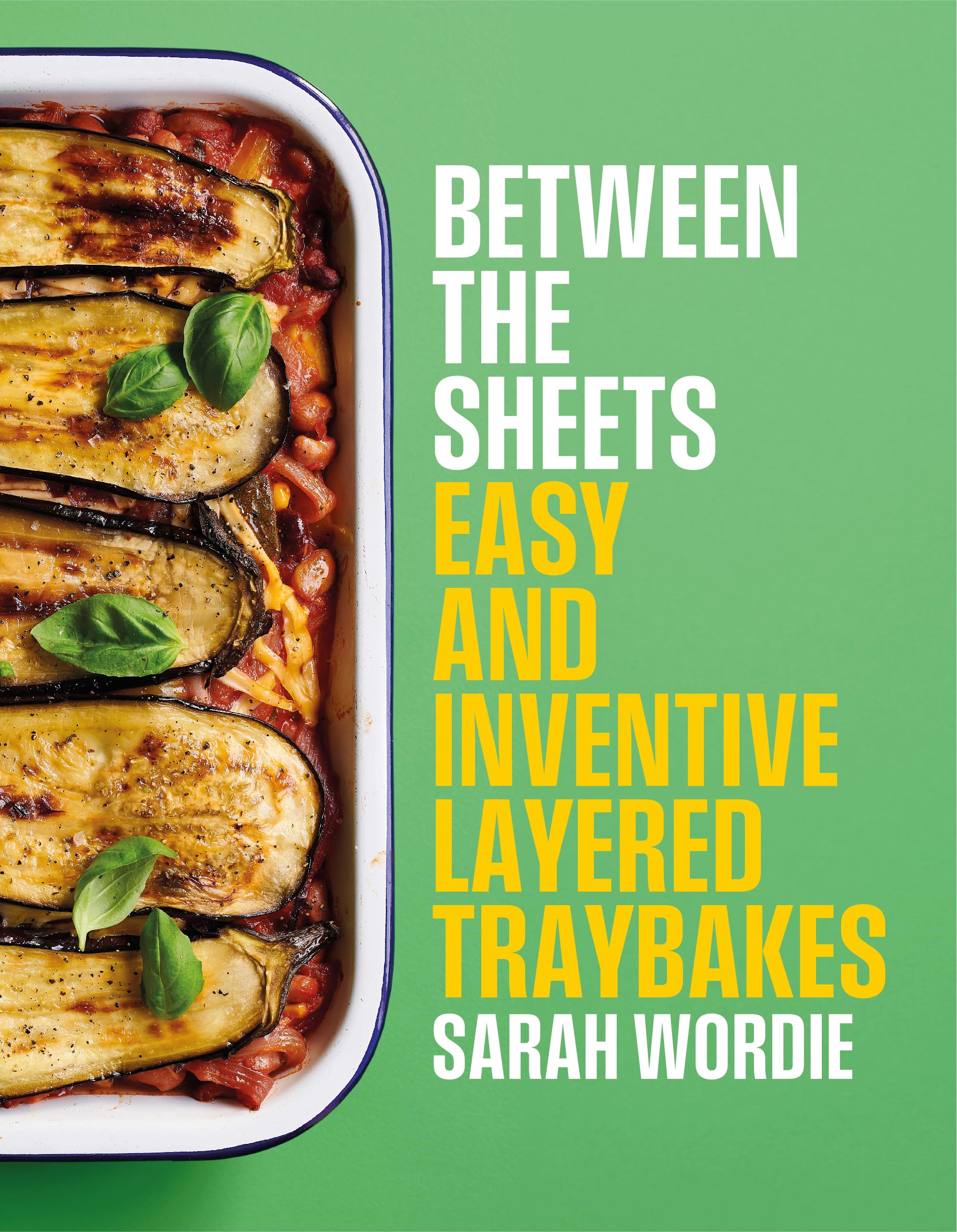 Between the Sheets: Easy and inventive layered traybakes,New