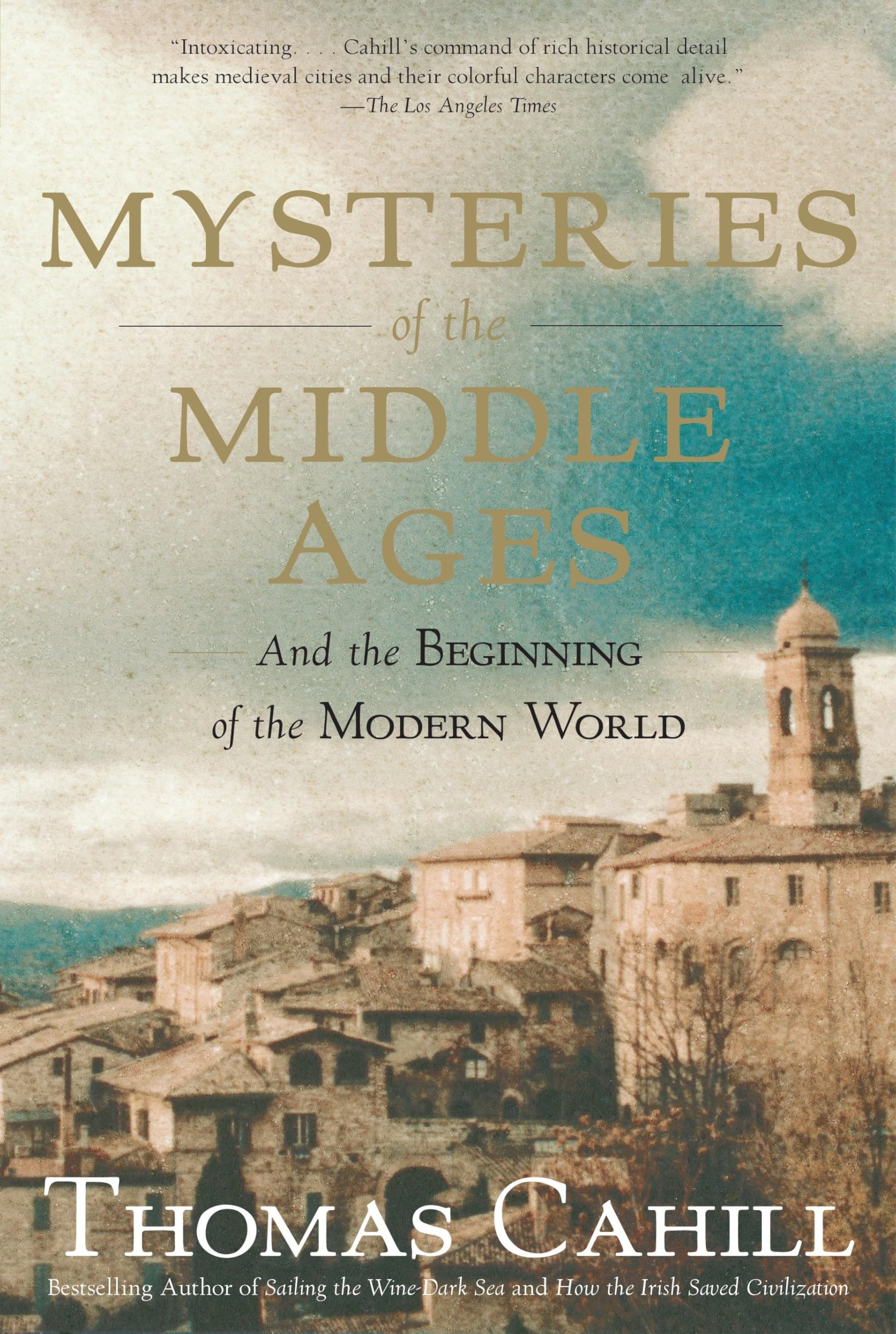 Mysteries of the Middle Ages: And the Beginning of the Modern World (The Hinges of History),Used