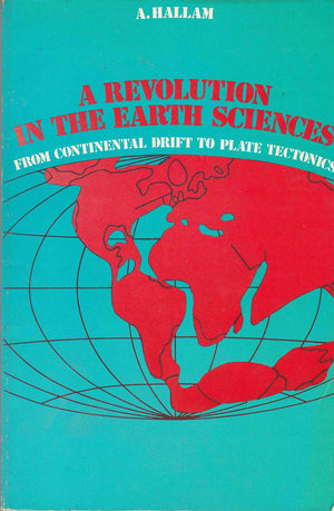 A Revolution in Earth Sciences: From Continental Drift to Plate Tectonics,Used