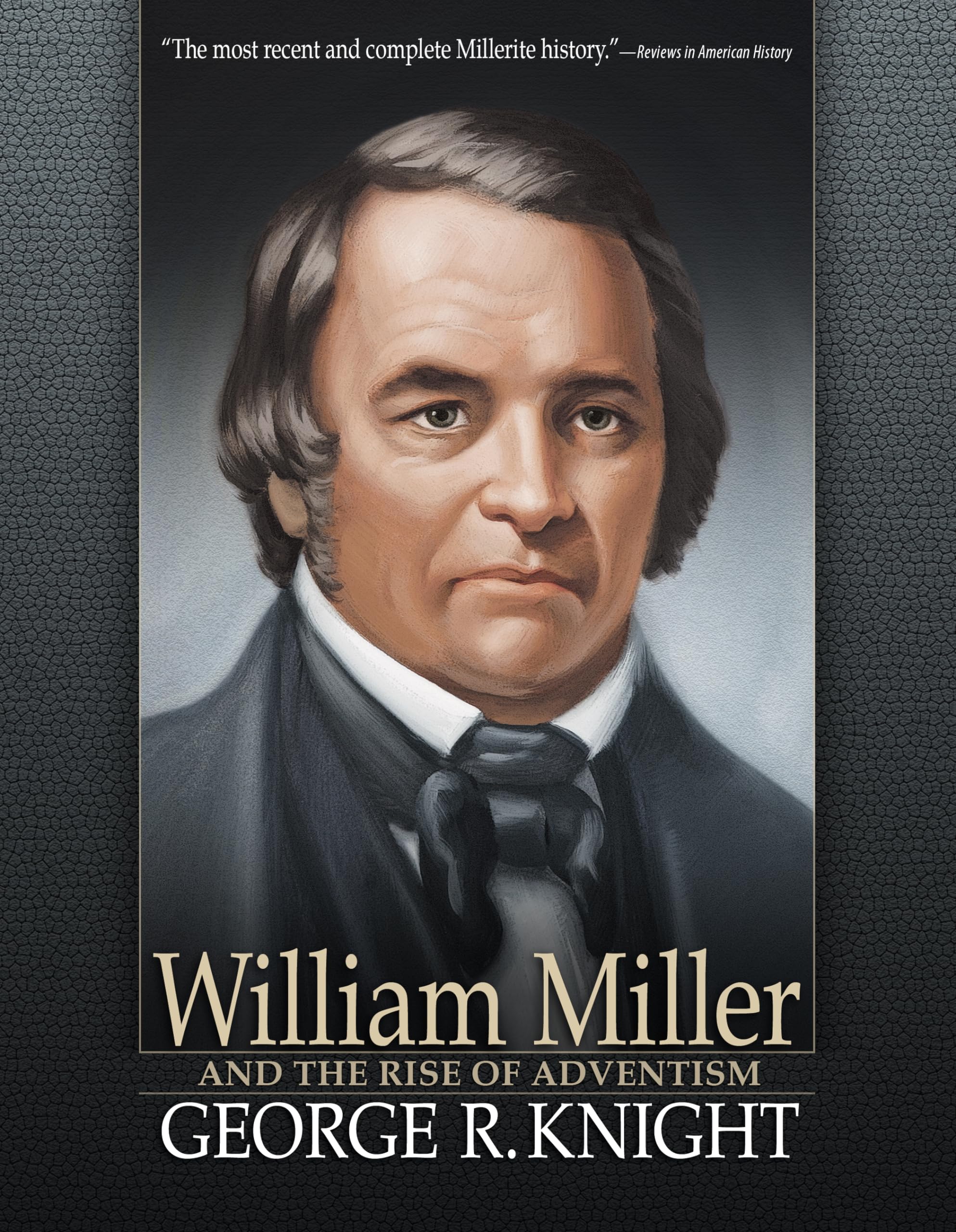 William Miller And The Rise Of Adventism,New
