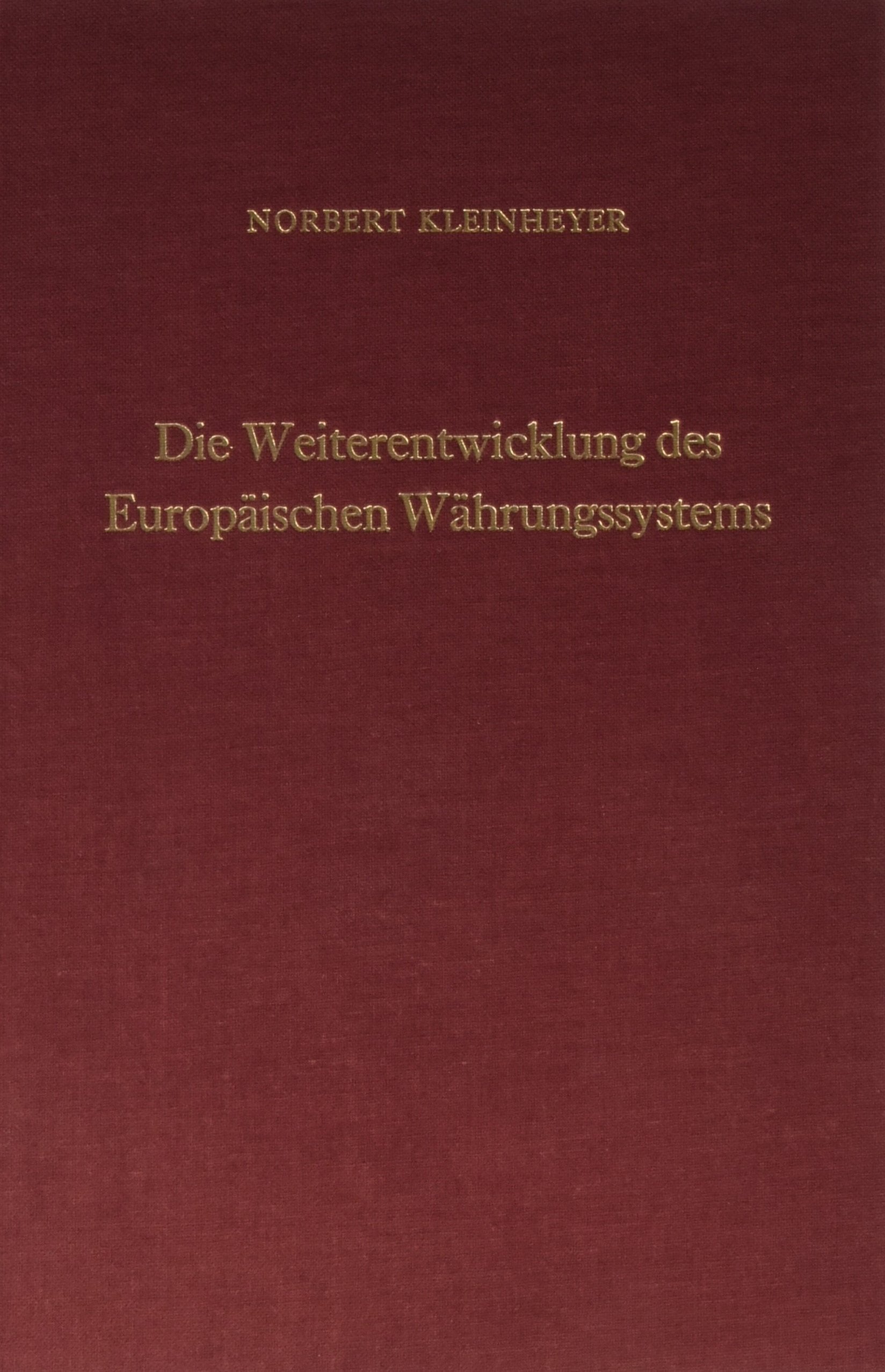 Die Weiterentwicklung Des Europaischen Wahrungssystems: Uberlegungen Zur Stabilitatsorientierten Ausgestaltung Der 'Zweiten Stuf,Used