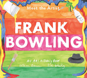 Meet The Artist: Frank Bowling (Tate Meet The Artist)