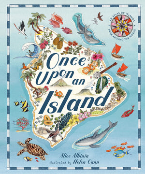 Once Upon An Island: An Atlas Of Islands From Around The World