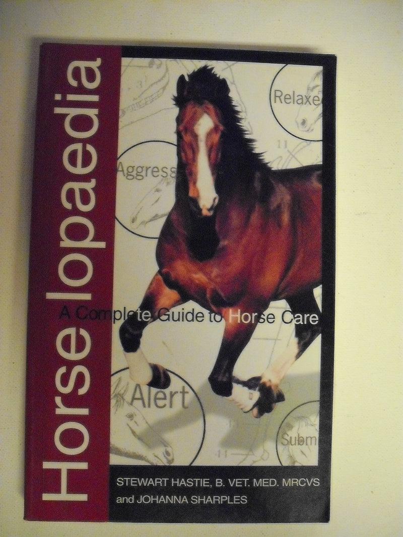 Horselopaedia: A Complete Guide to Horse Care (The Howell Equestrian Library),Used