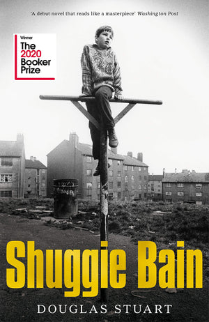 Shuggie Bain: Winner Of The Booker Prize 2020