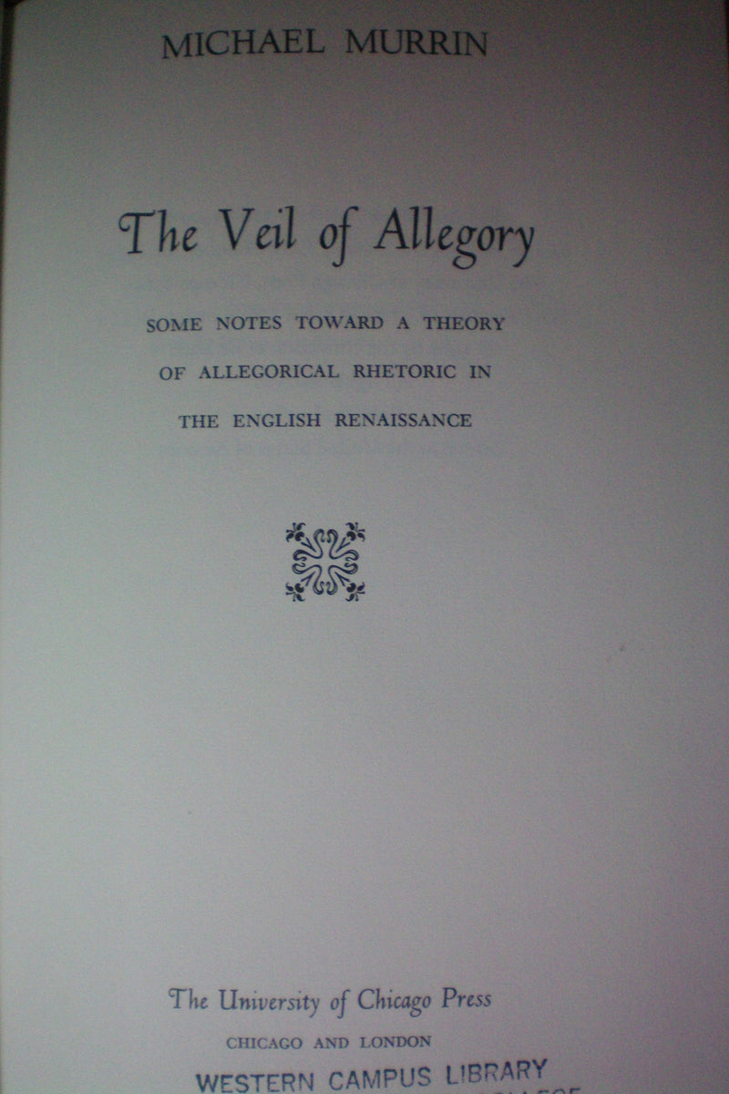 Veil of Allegory: Some Notes toward a Theory of Allegorical Rhetoric in the English Renaissance,Used