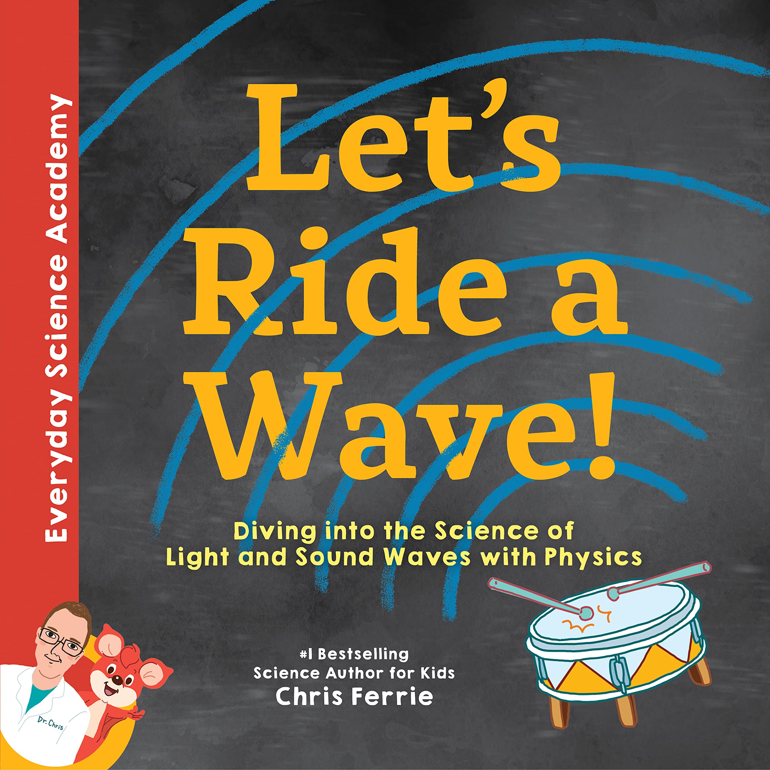 Let's Ride a Wave!: Diving into the Science of Light and Sound Waves with Physics (Everyday Science Academy),Used