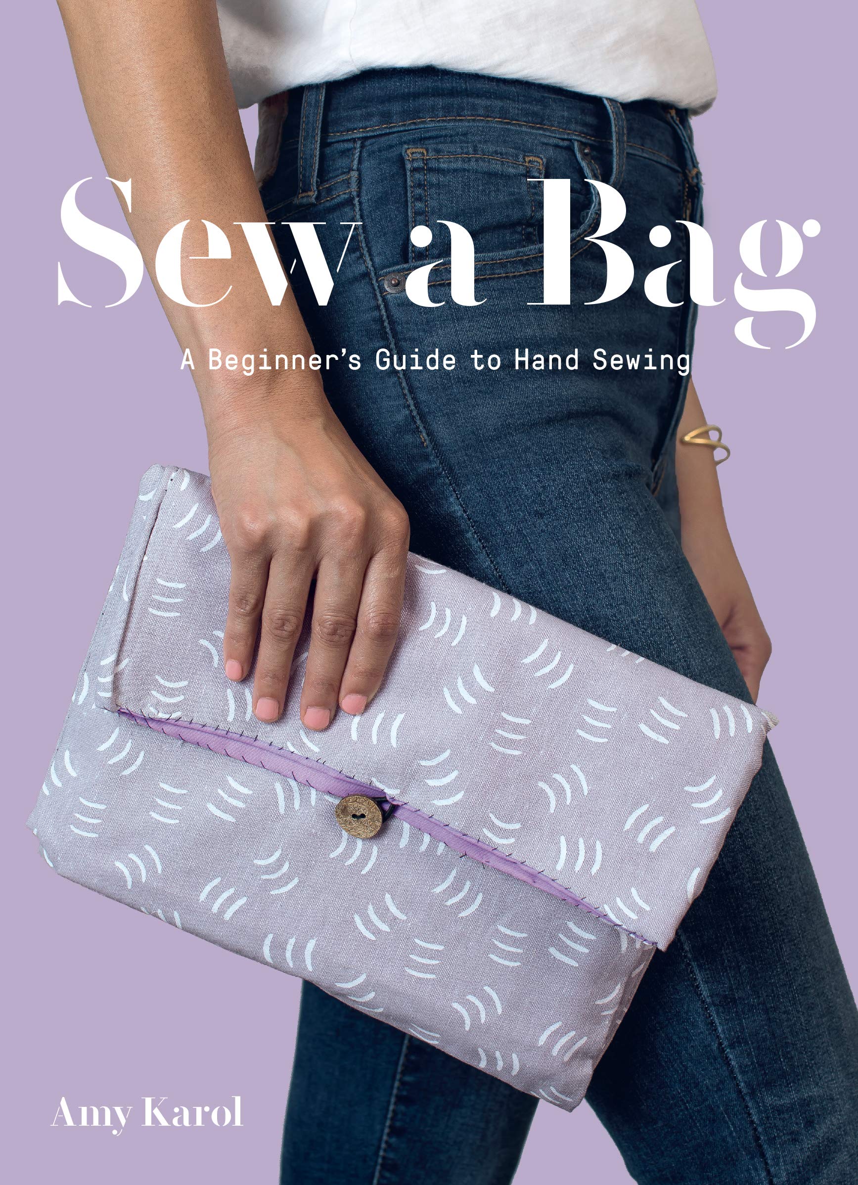 Sew A Bag: A Beginner'S Guide To Handsewing