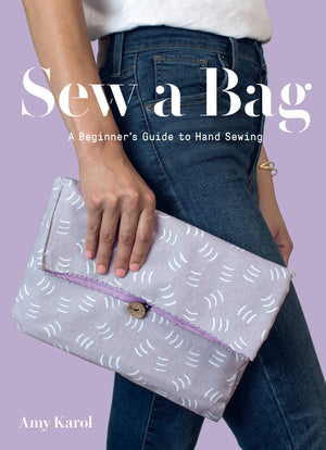 Sew A Bag: A Beginner'S Guide To Handsewing