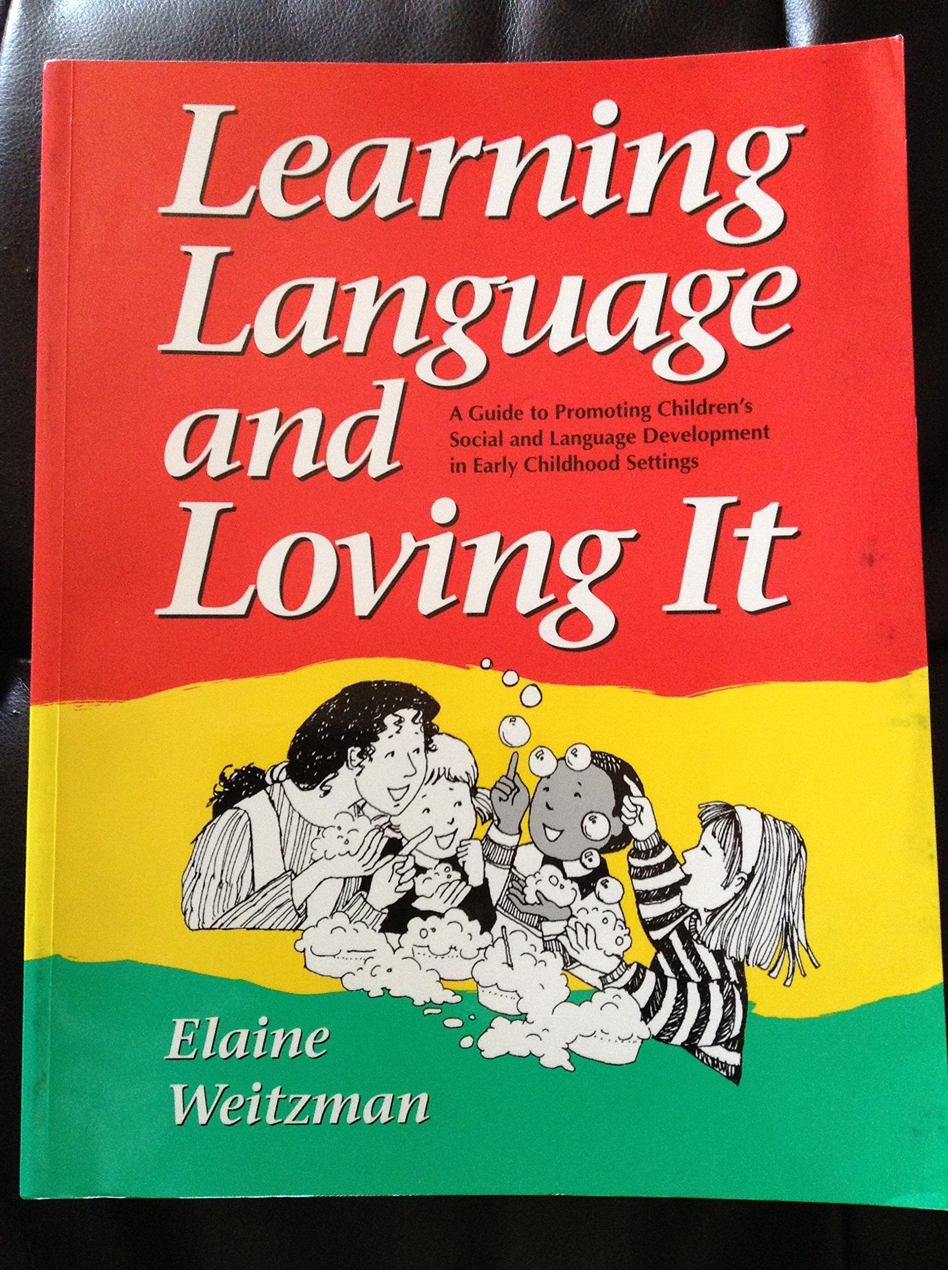 Learning Language and Loving It: A Guide to Promoting Children's Social and Language Development in Early Childhood Settings,Used