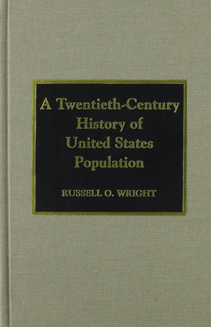 A Twentiethcentury History Of United States Population,New