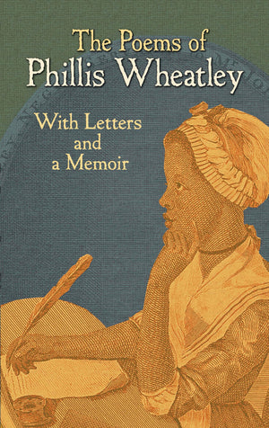 The Poems of Phillis Wheatley: With Letters and a Memoir (Dover Literature: African American),Used
