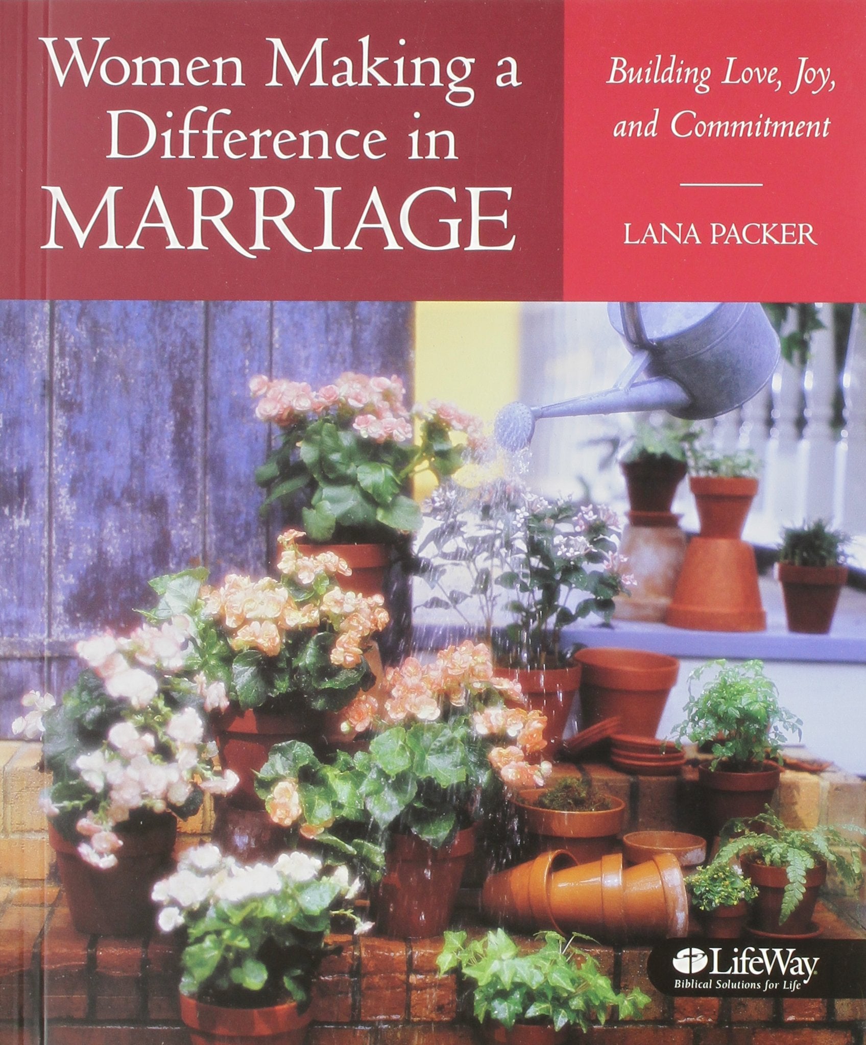 Women Making a Difference in Marriage: Building Love, Joy, and Commitment,Used