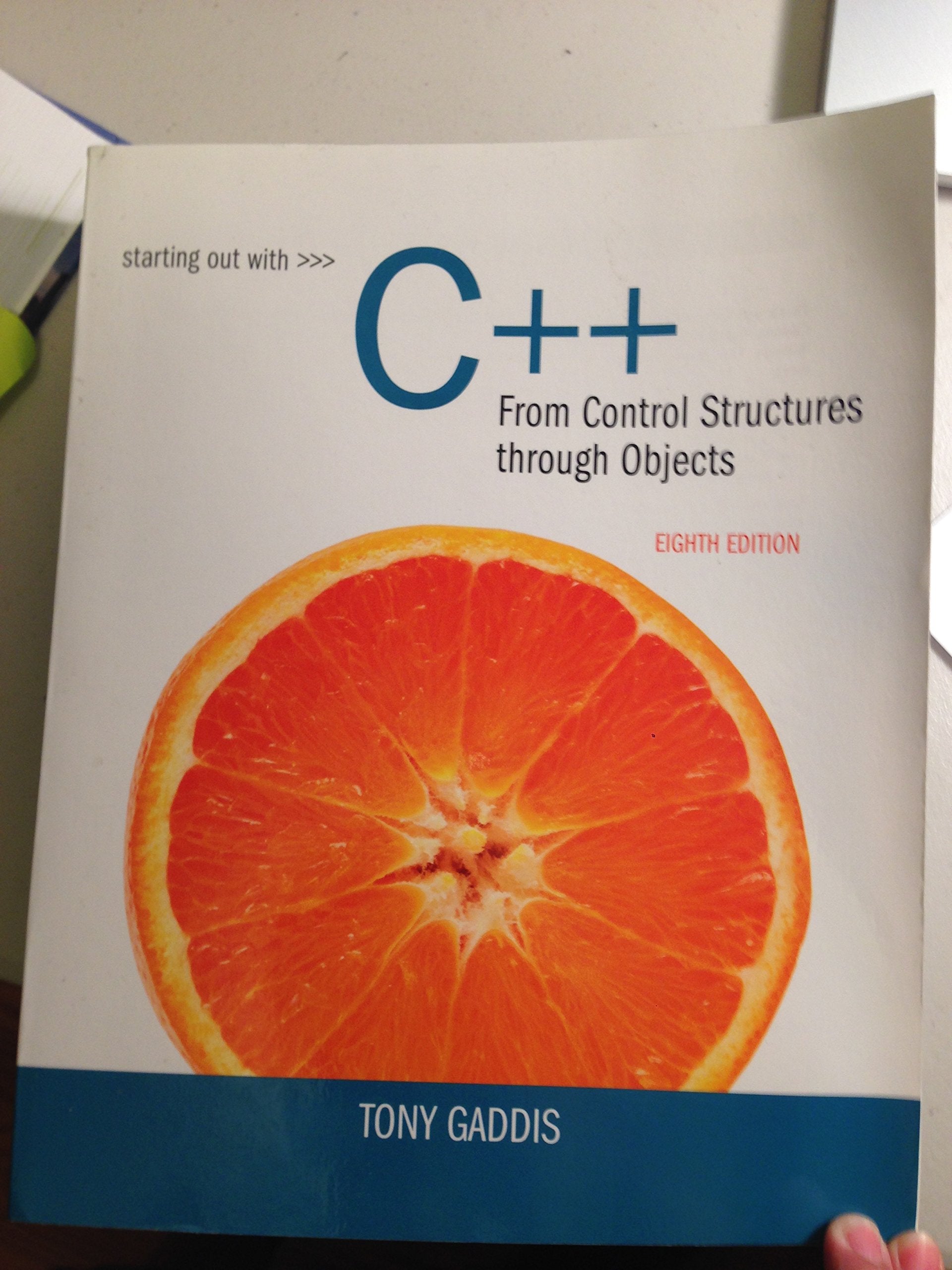 Starting Out With C++ From Control Structures To Objects (8Th Edition),Used
