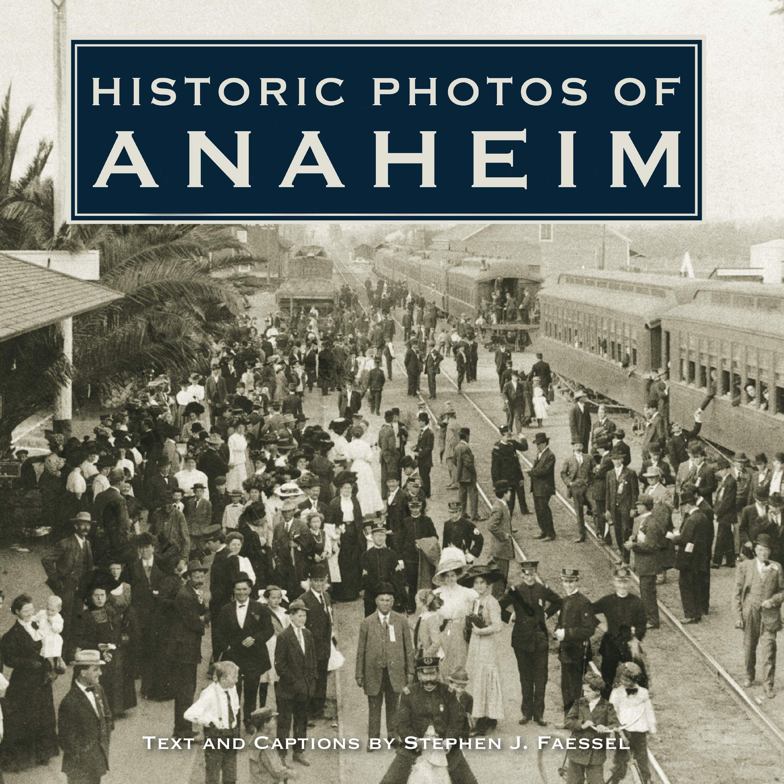Historic Photos of Anaheim,Used