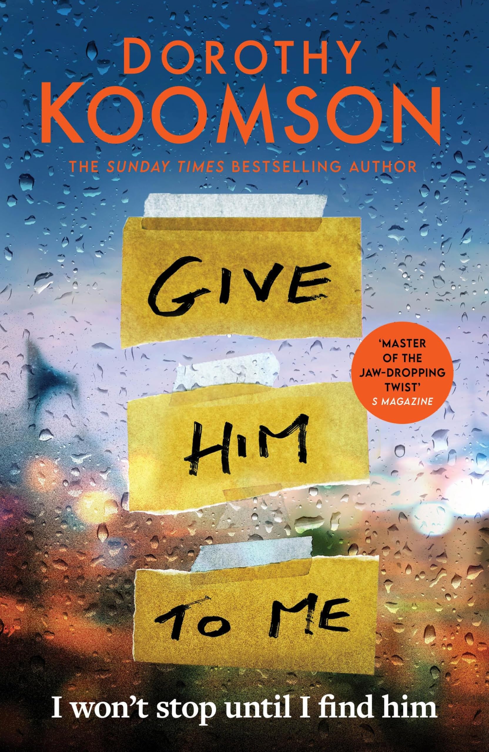 Give Him To Me: The HeartStopping New Thriller From The Queen Of The Big Reveal!