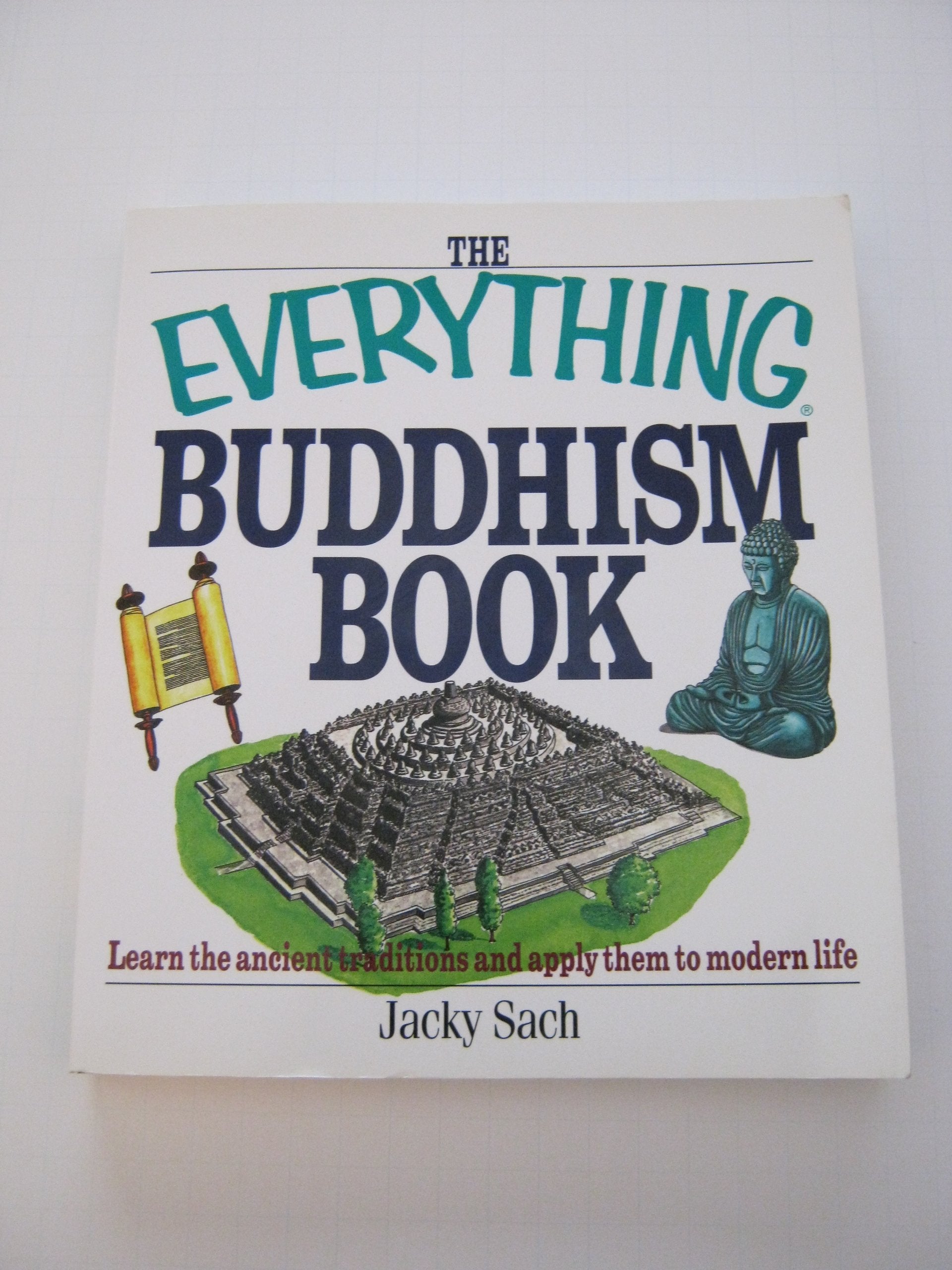 The Everything Buddhism Book: Learn the Ancient Traditions and Apply Them to Modern Life,Used