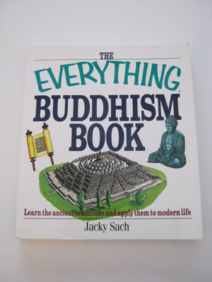 The Everything Buddhism Book: Learn the Ancient Traditions and Apply Them to Modern Life,Used