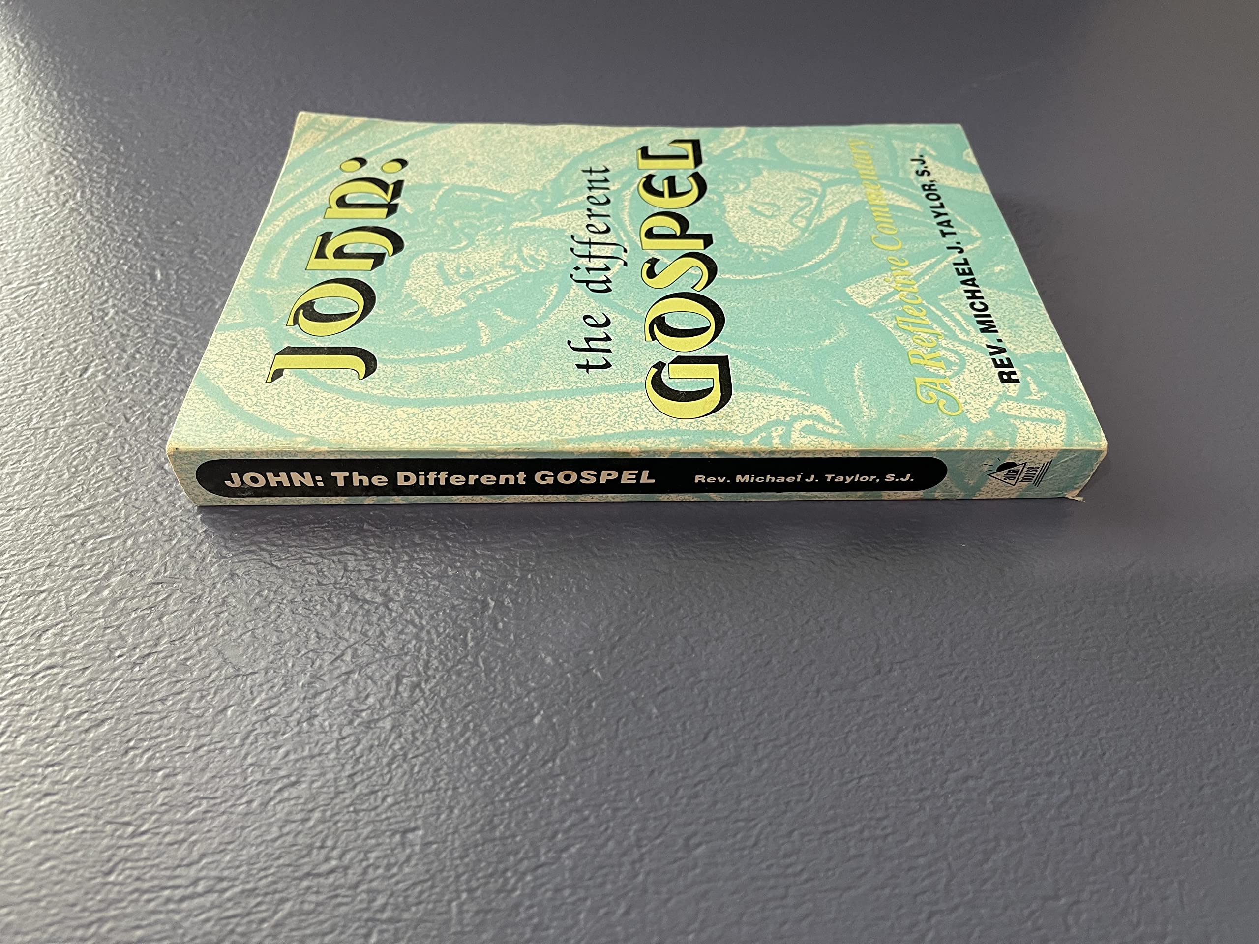 John, the Different Gospel: A Reflective Commentary,Used