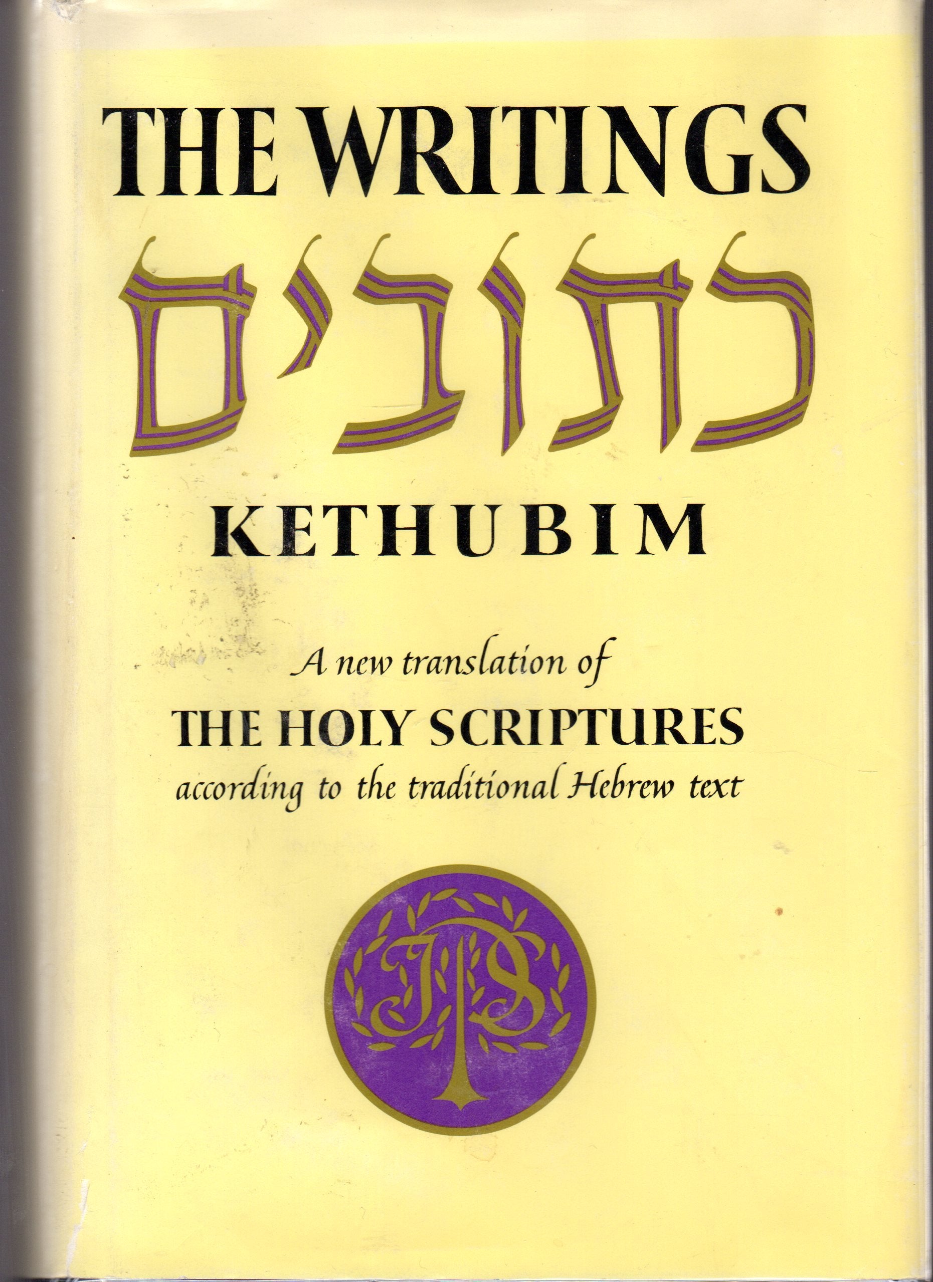 The WritingsKethubim: A New Translation of the Holy Scriptures According to the Traditional Hebrew Text,New