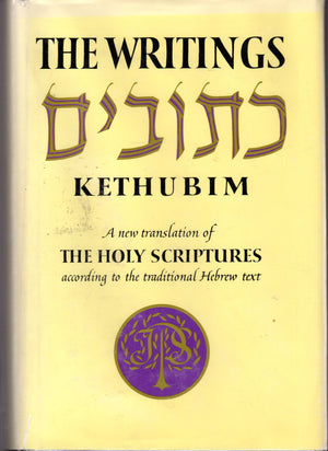 The WritingsKethubim: A New Translation of the Holy Scriptures According to the Traditional Hebrew Text,New