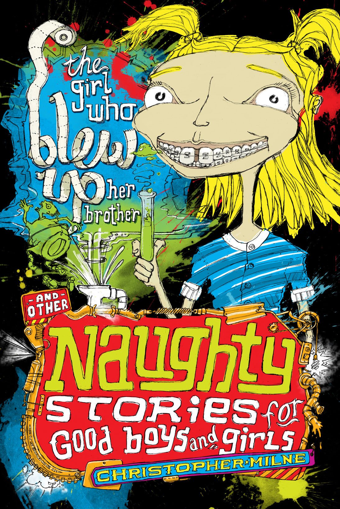 The Girl Who Blew Up Her Brother (3) (Naughty Stories for Good Boys and Girls),Used