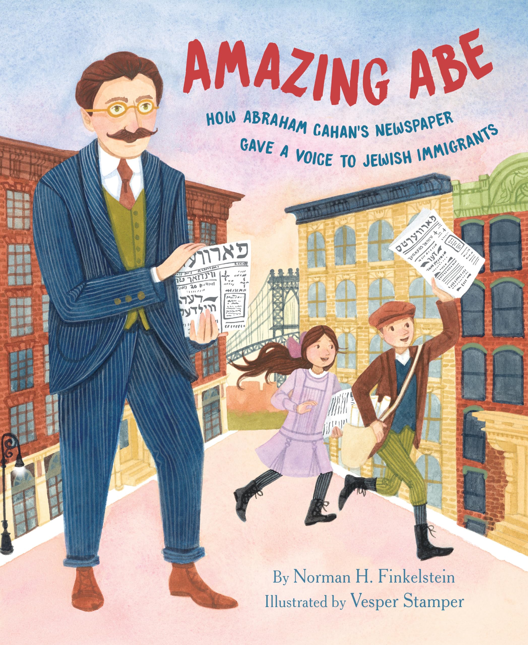 Amazing Abe: How Abraham Cahan'S Newspaper Gave A Voice To Jewish Immigrants,Used