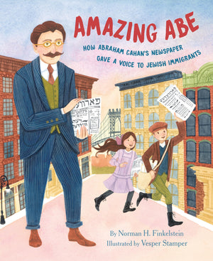 Amazing Abe: How Abraham Cahan'S Newspaper Gave A Voice To Jewish Immigrants,Used