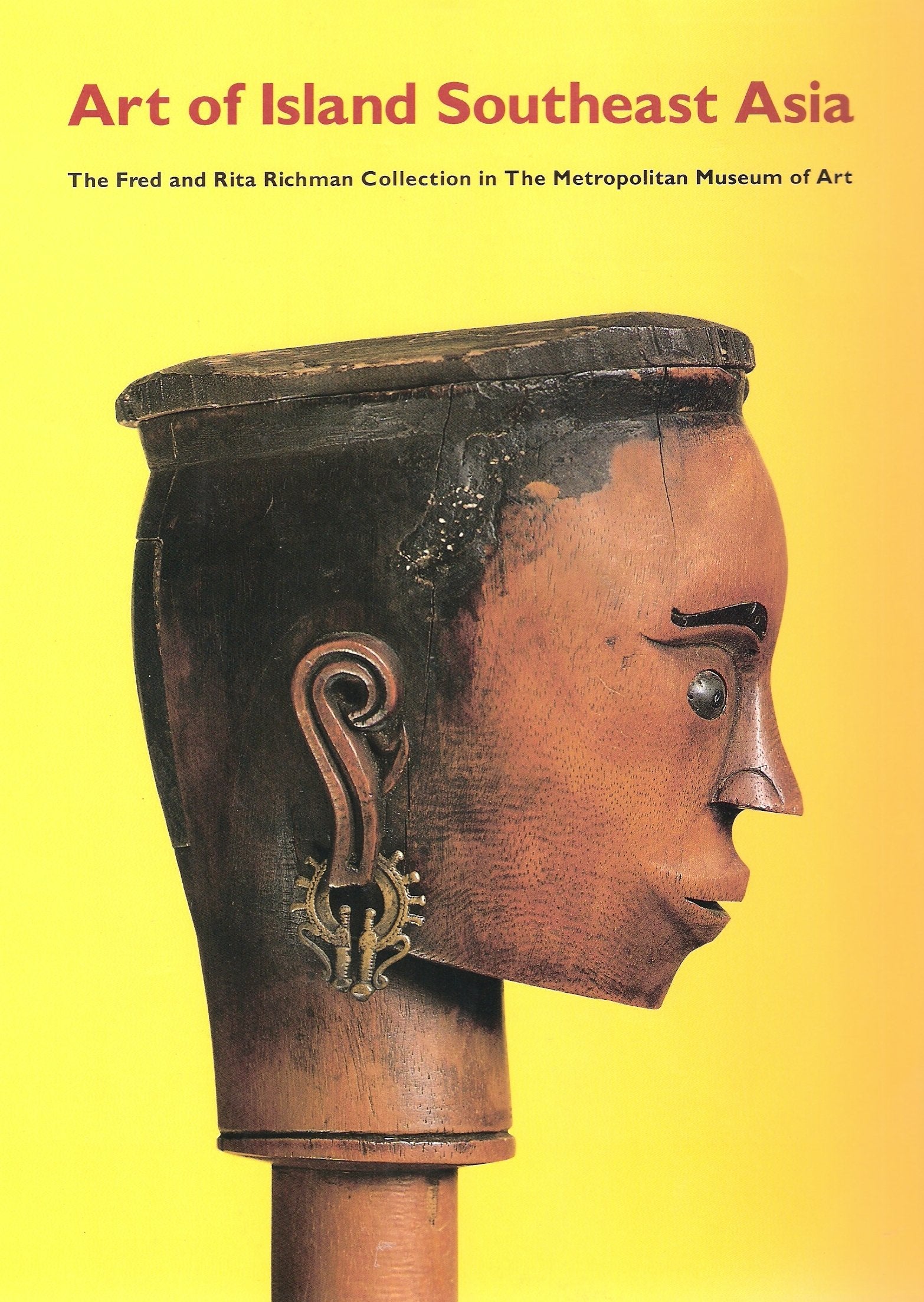 Art of Island Southeast Asia: The Fred and Rita Richman Collection in the Metropolitan Museum of Art,Used